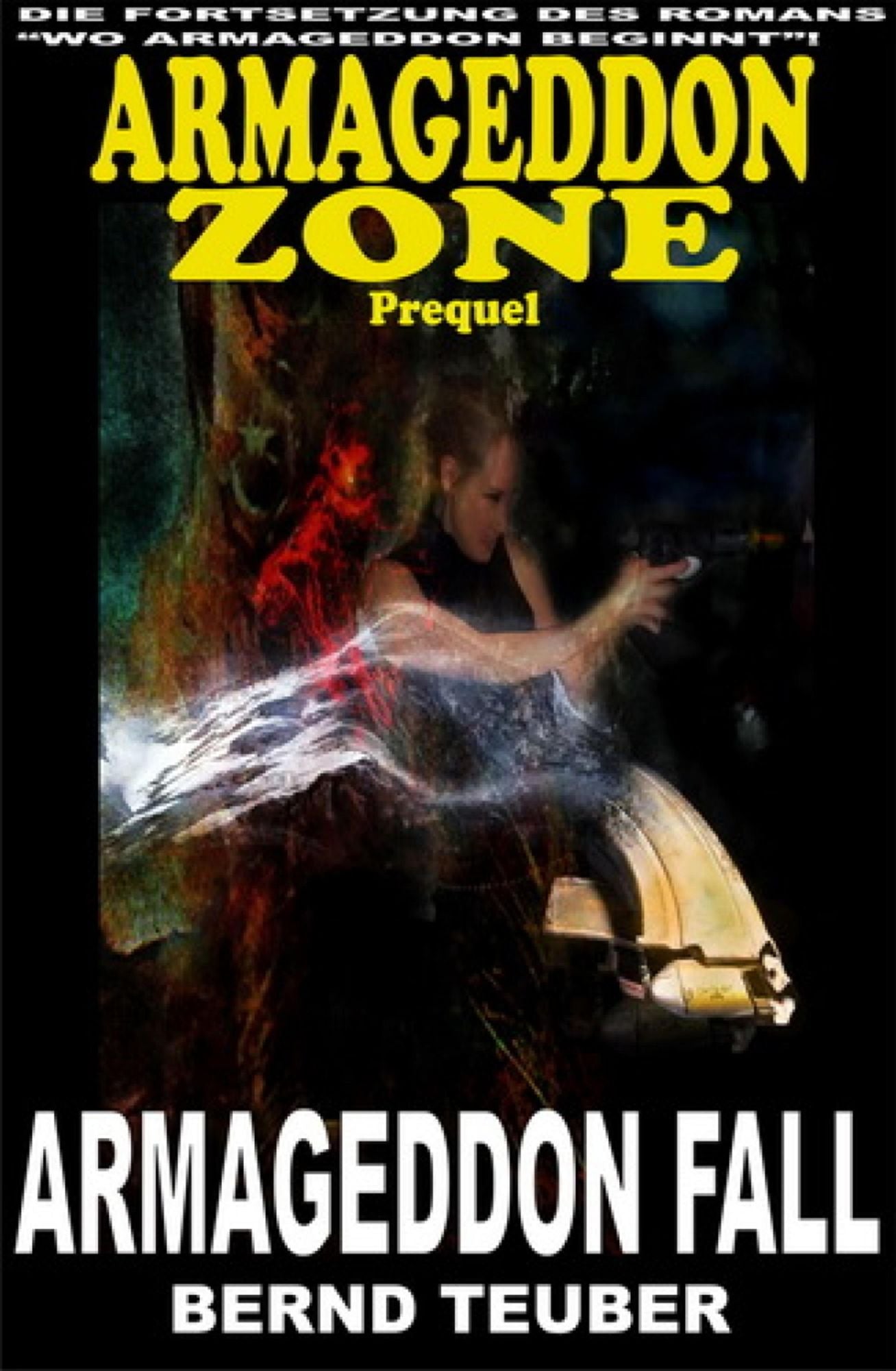 Armageddon Fall (Prequel zur Endzeit-Serie Armageddon Zone)