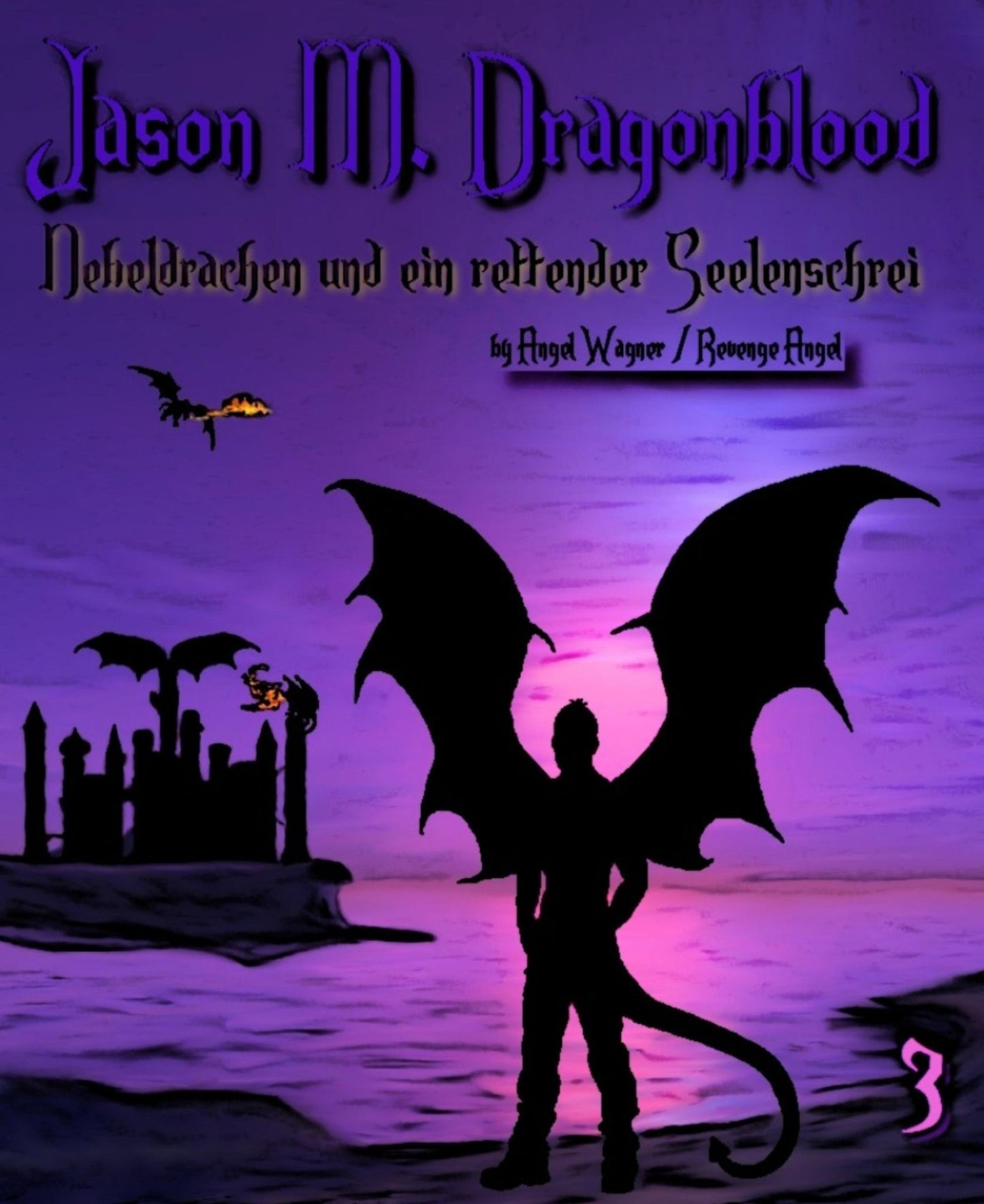 Jason M. Dragonblood - Teil 3: Nebeldrachen und ein rettender Seelenschrei