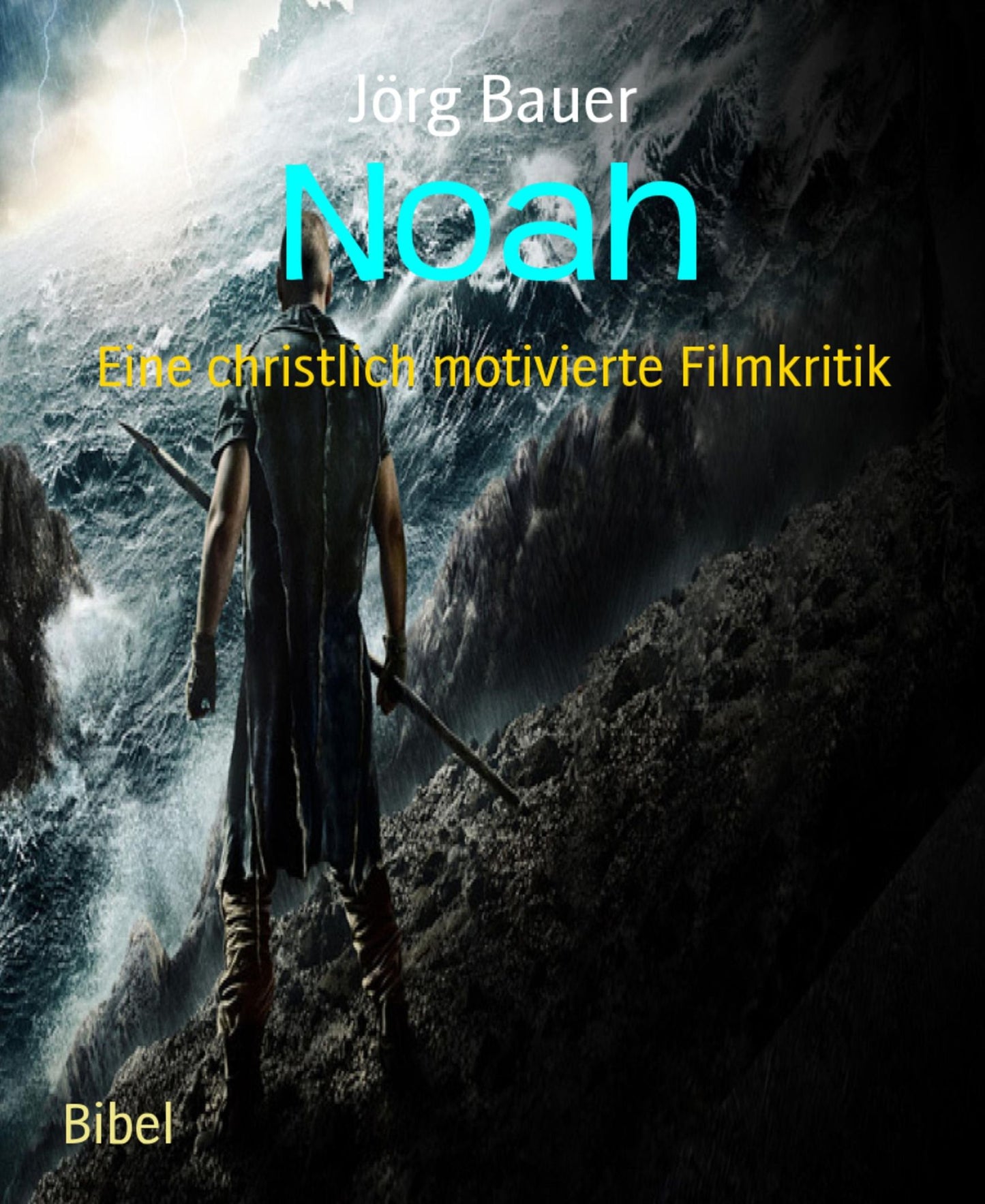 Noah: Eine christlich motivierte Filmkritik