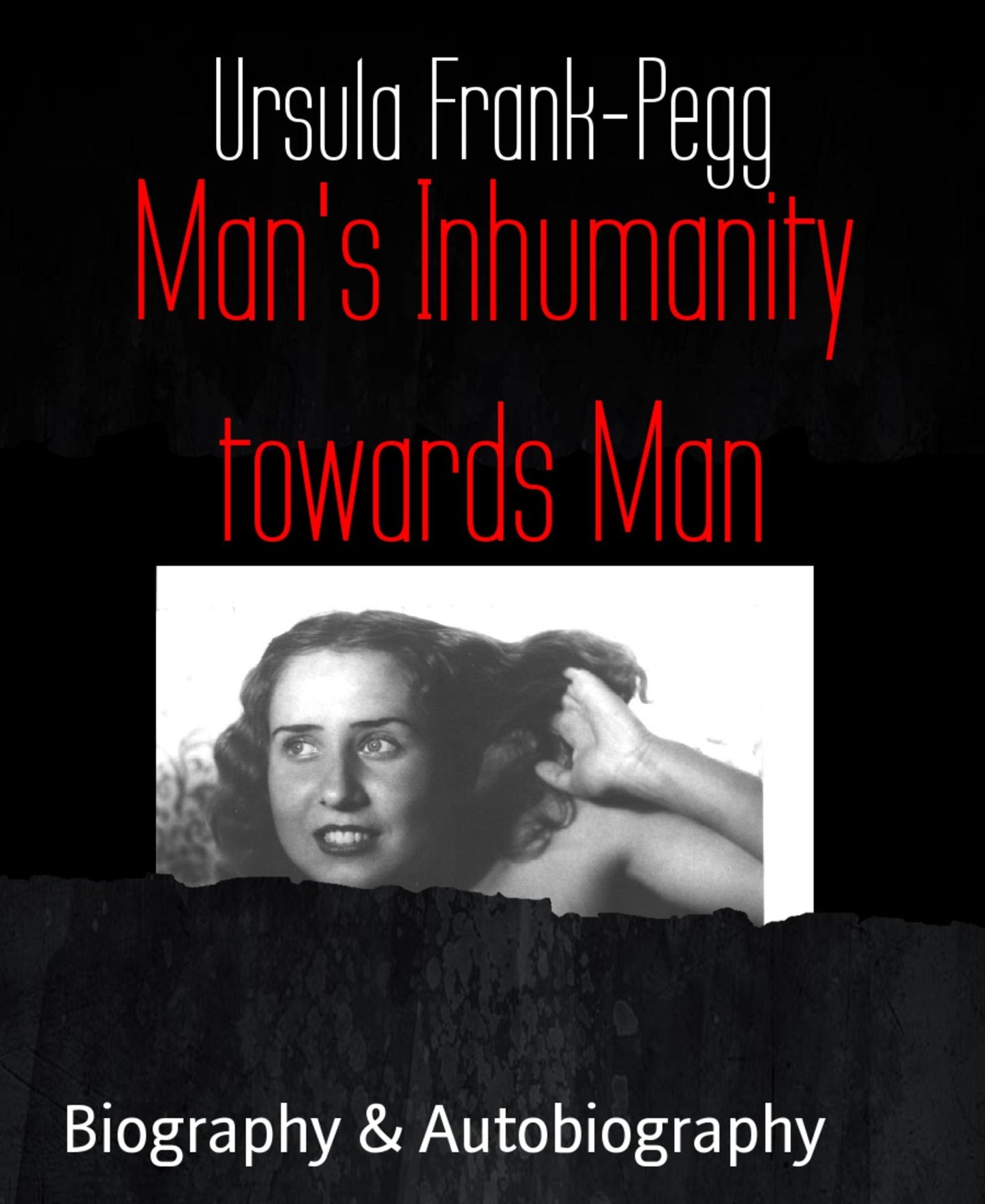 Man's Inhumanity towards Man