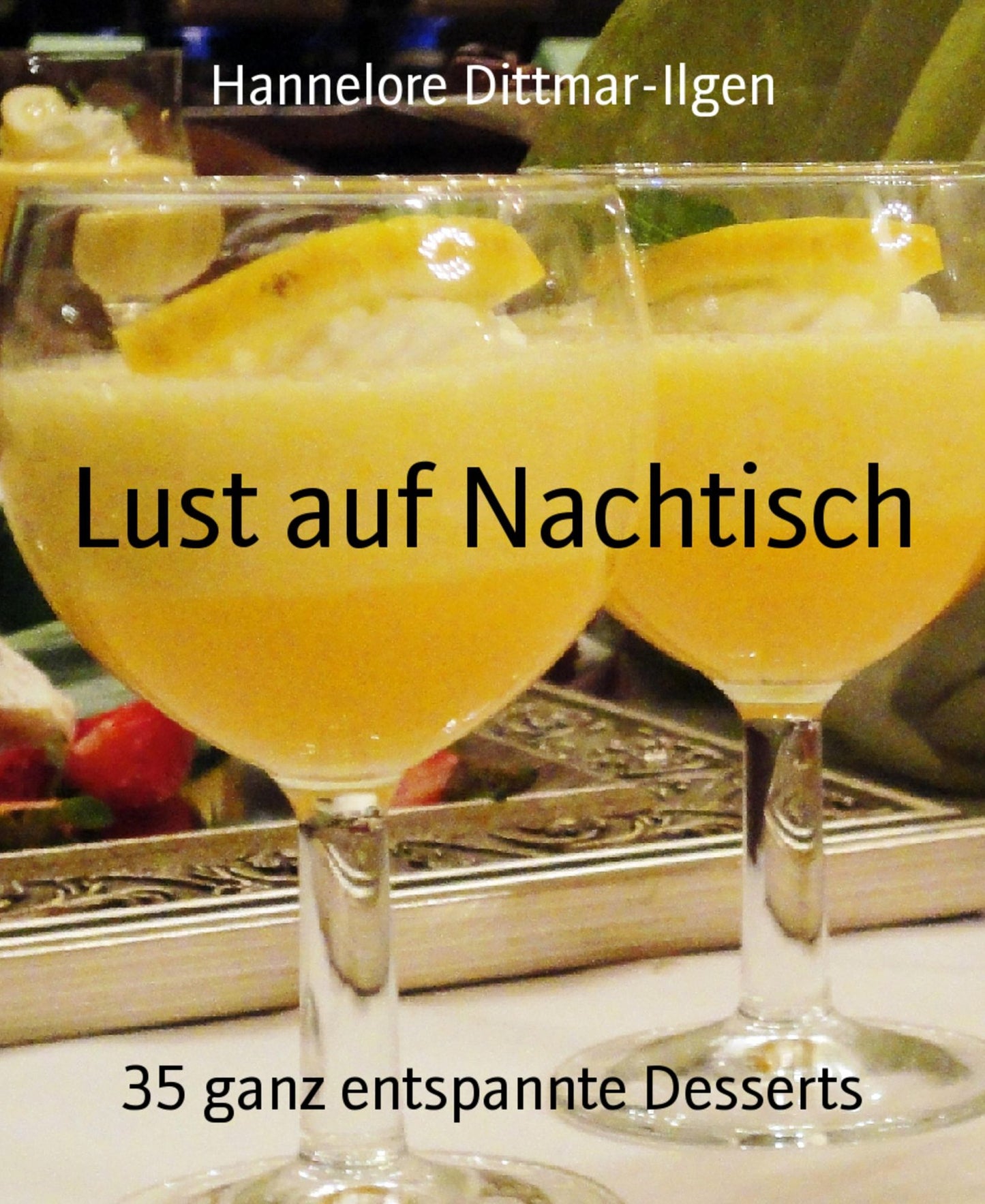 Lust auf Nachtisch: 35 ganz entspannte Desserts