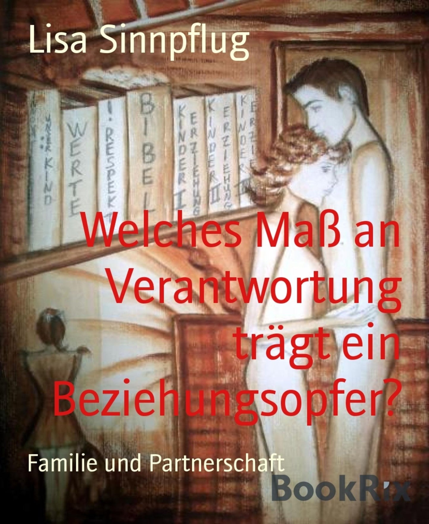 Welches Maß an Verantwortung trägt ein Beziehungsopfer?
