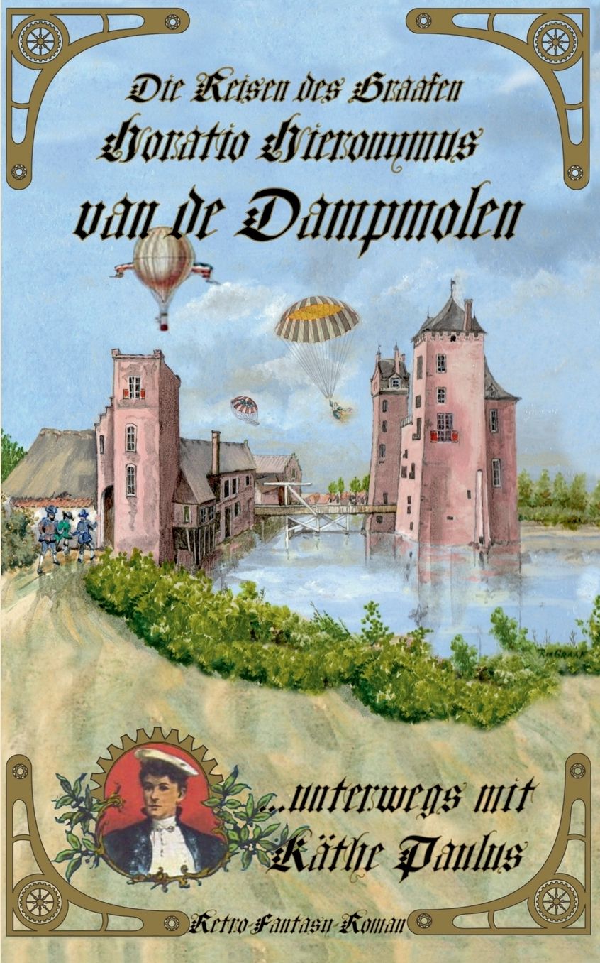 Die Reisen Des Graafen Horatio Hieronymus Van de Dampmolen