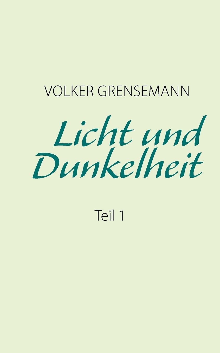 Licht Und Dunkelheit Teil 1