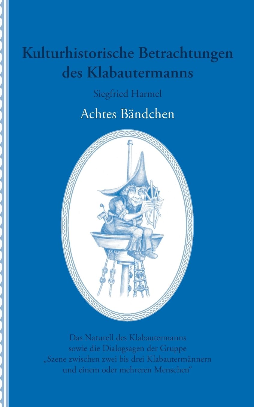Kulturhistorische Betrachtungen des Klabautermanns (Bd. 8)