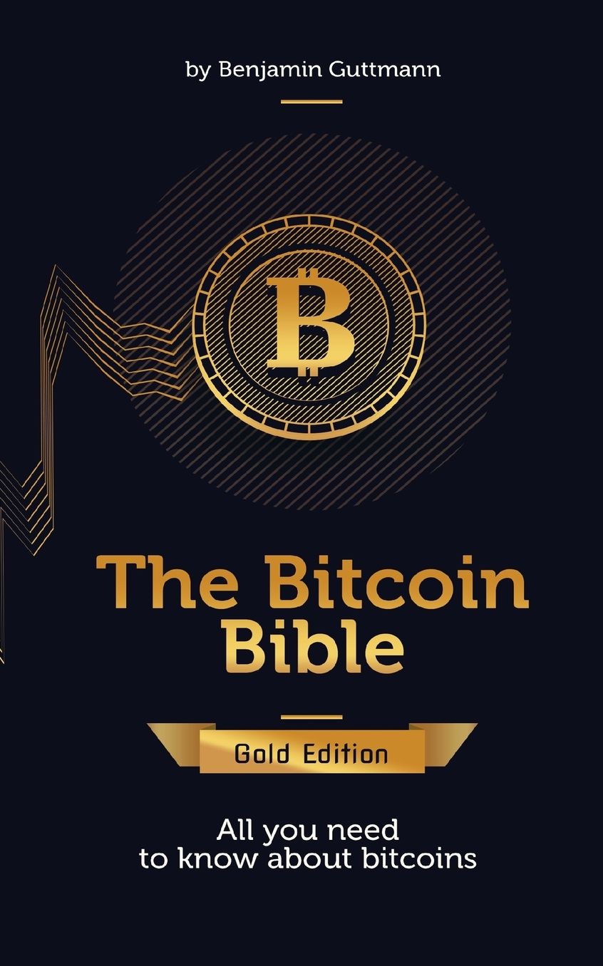 The Bitcoin Bible Gold Edition