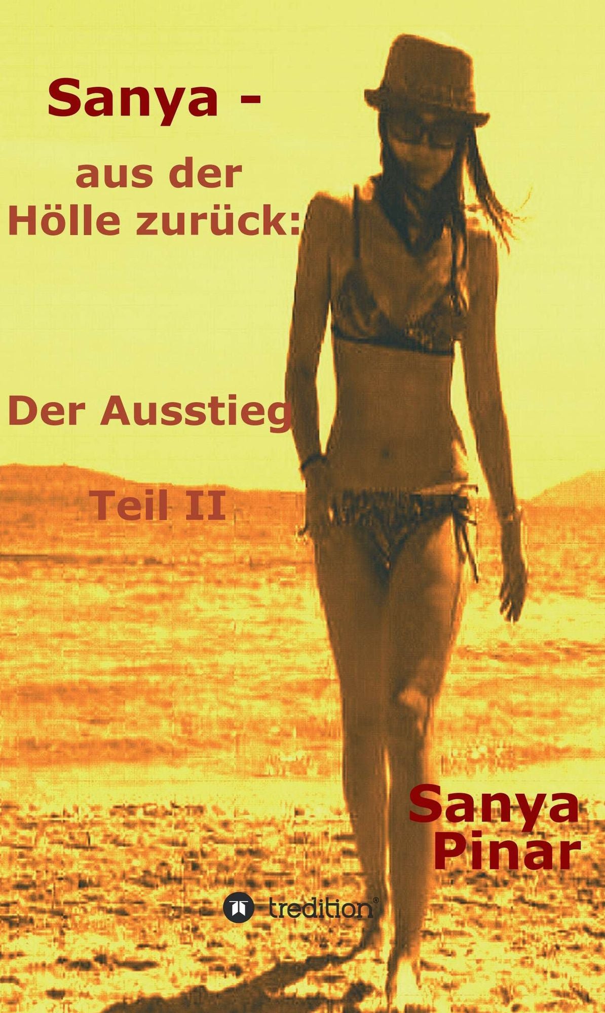 Sanya - aus der Hölle zurück: Der Ausstieg Teil II