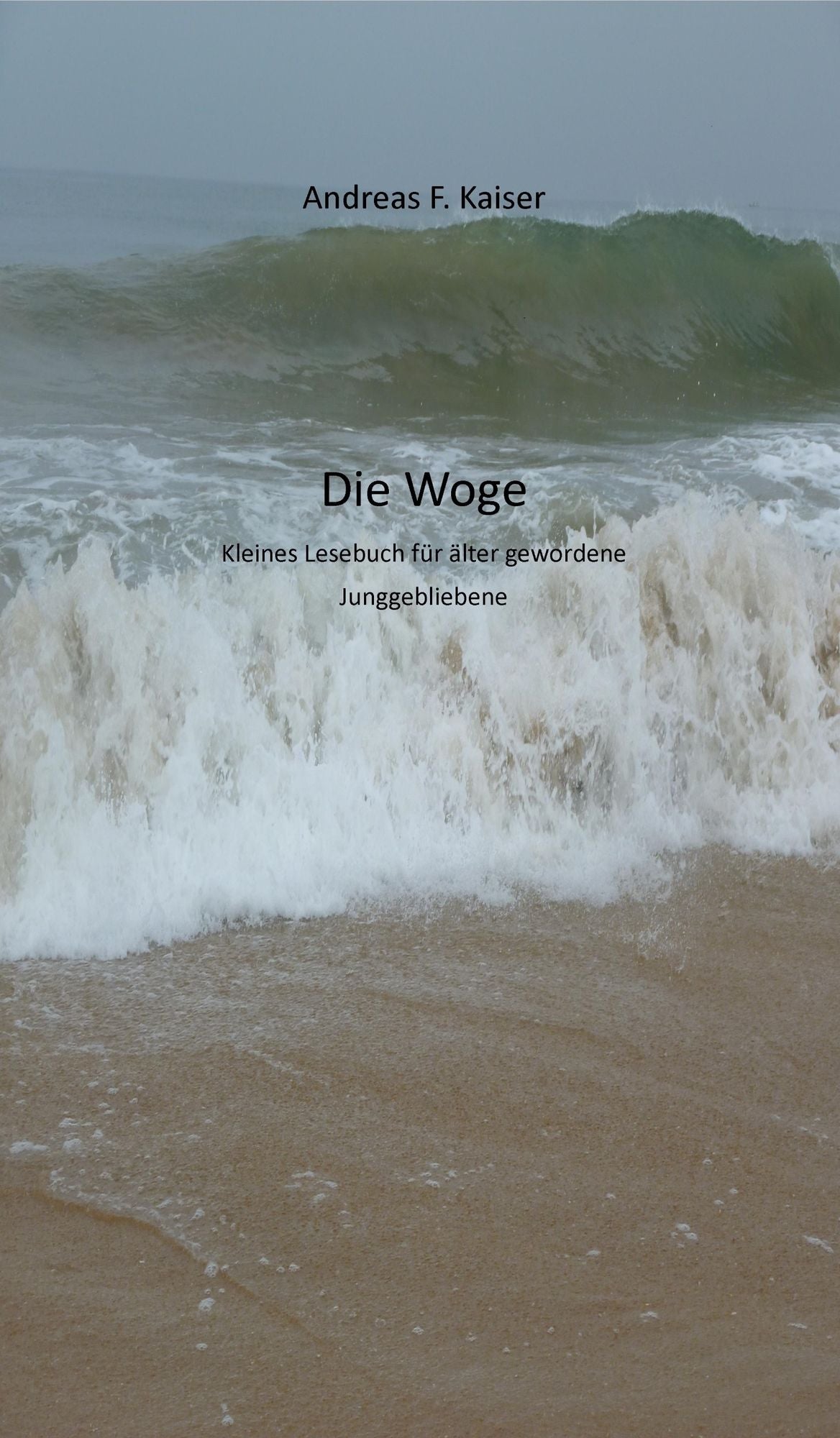 Die Woge: Kleines Lesebuch für Junggebliebene