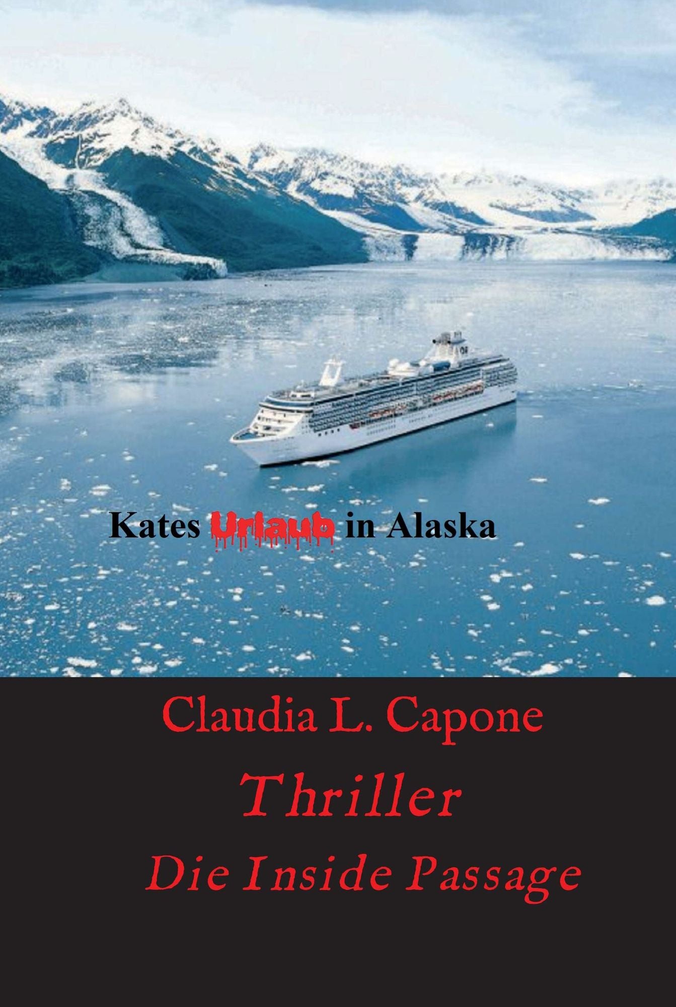 Kates Urlaub in Alaska: Die Inside Passage
