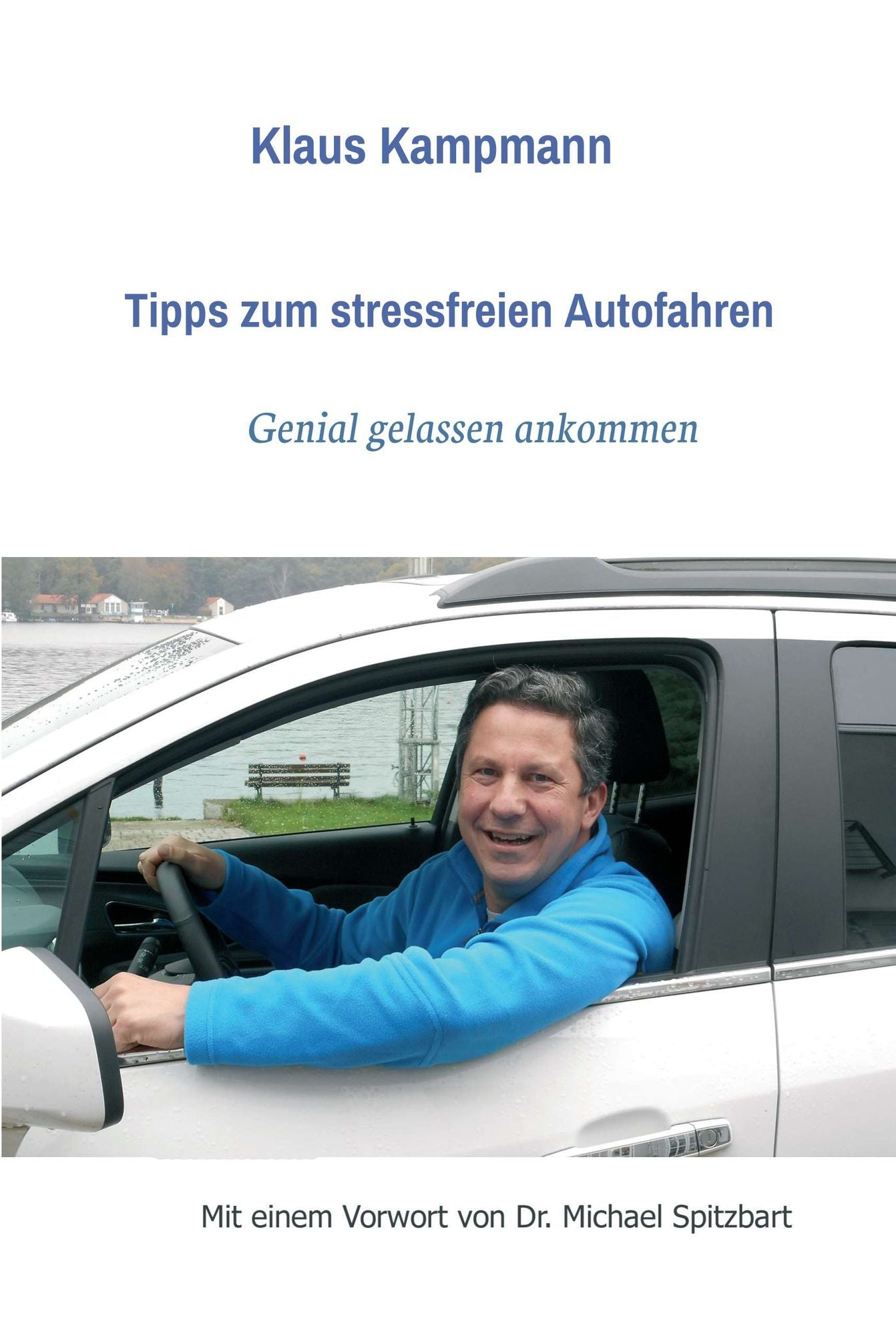 Tipps zum stressfreien Autofahren: genial gelassen ankommen