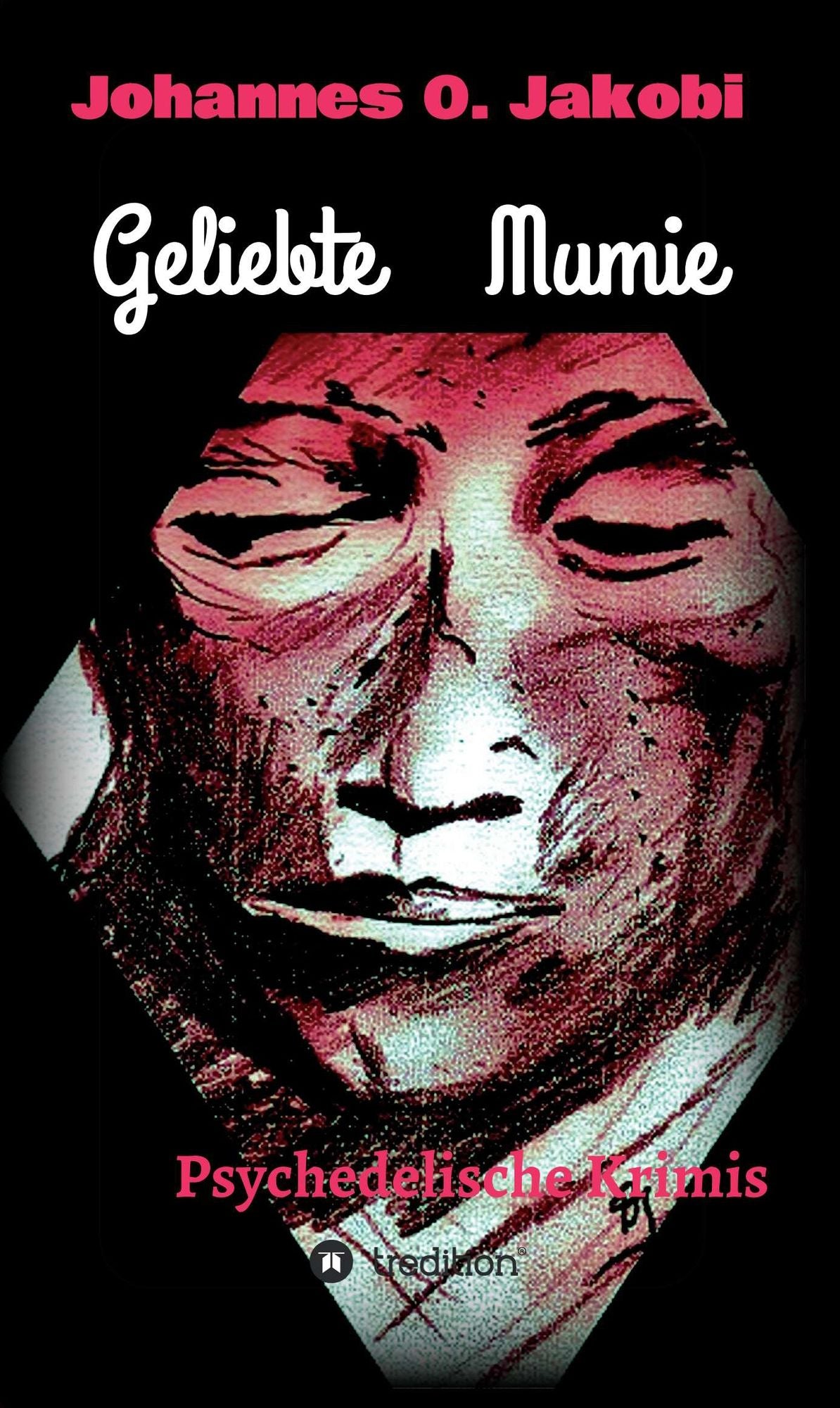 Geliebte Mumie: Psychedelische Krimis