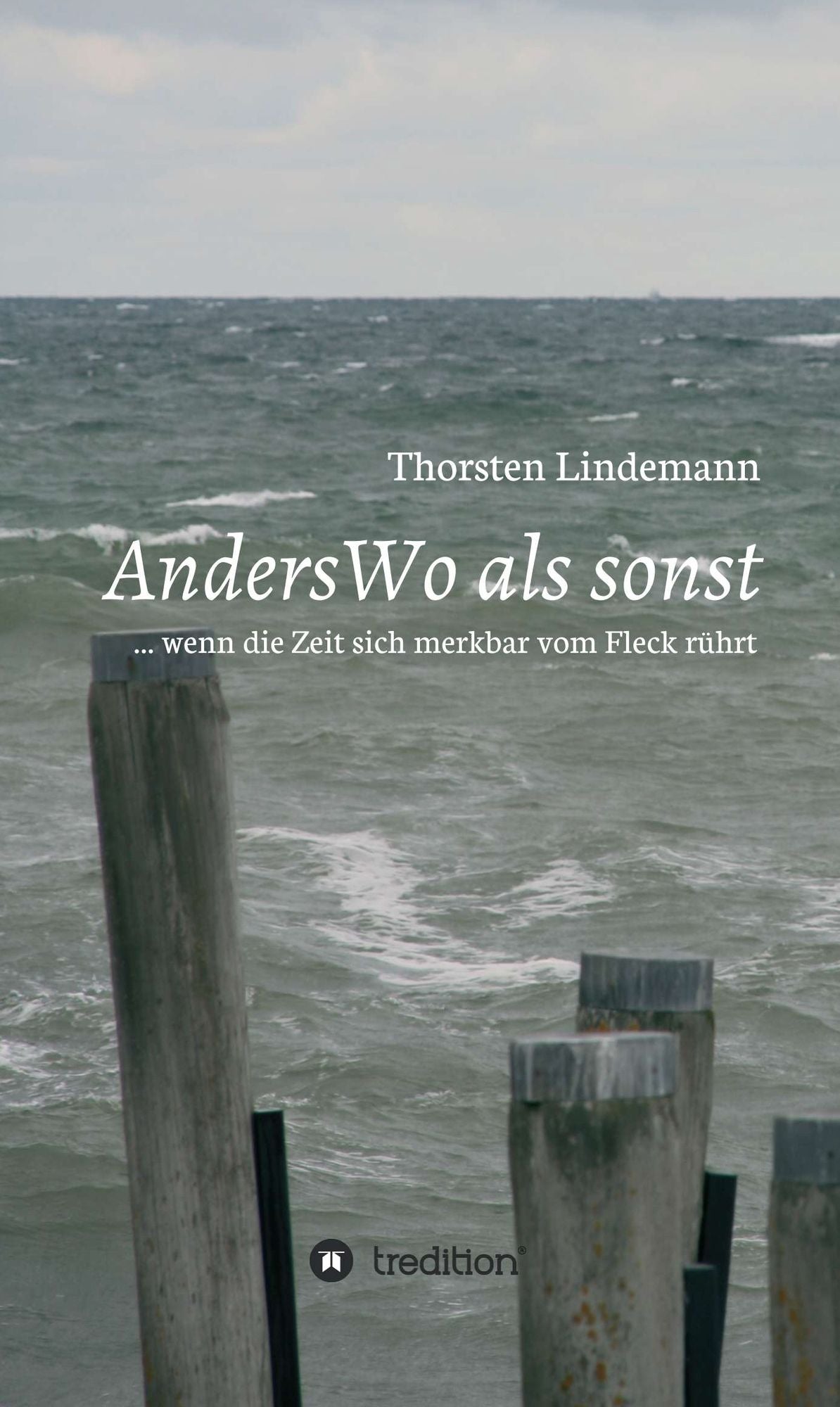 AndersWo als sonst: ... wenn die Zeit sich merkbar vom Fleck rührt