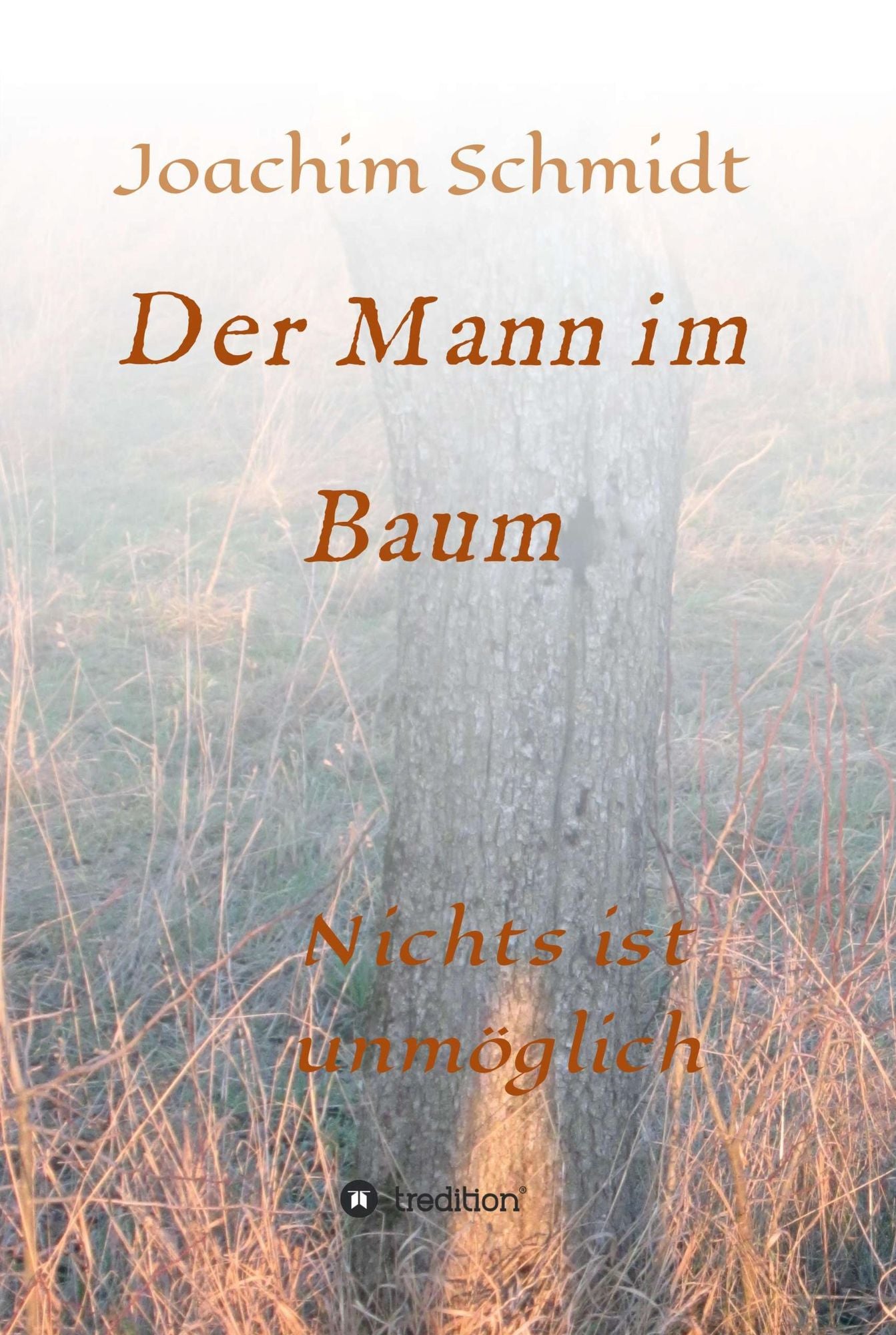 Der Mann im Baum: Nichts ist unmöglich
