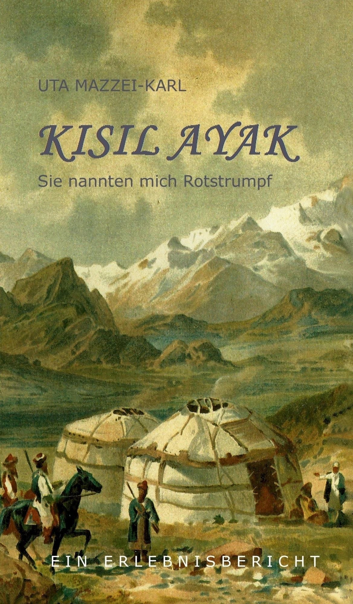 Kisil Ayak: Sie nannten mich Rotstrumpf