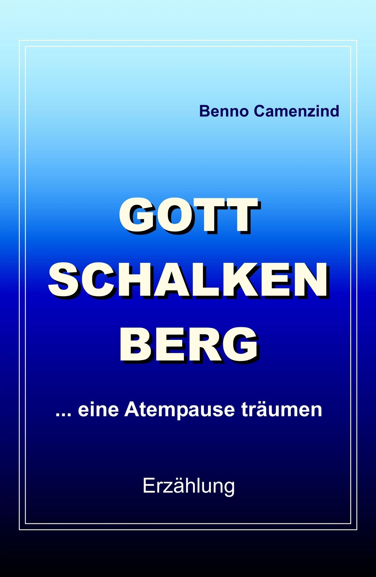 GOTTSCHALKENBERG: ... eine Atempause träumen