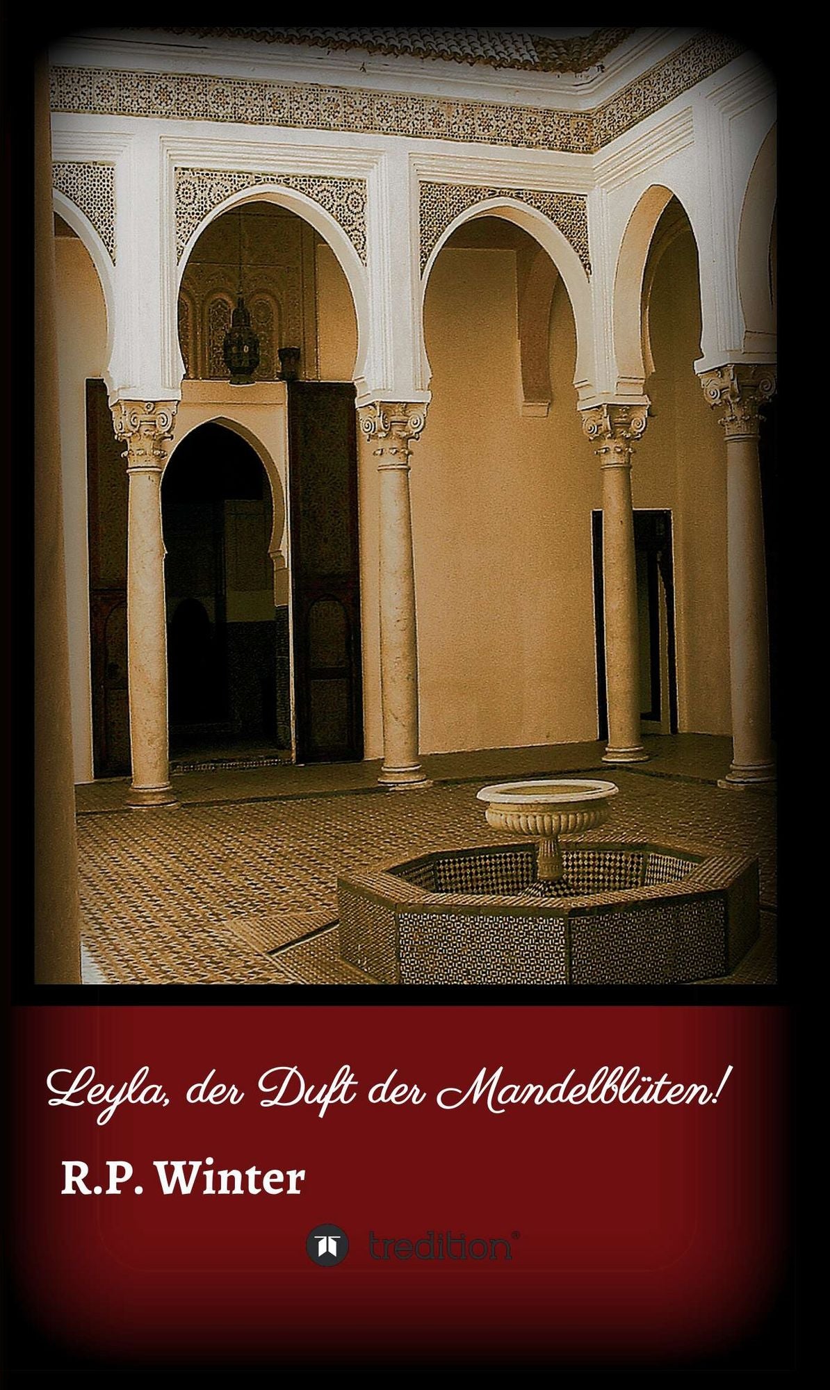 Leyla, der Duft der Mandelblüten!: Ein sinnlich erotisches Märchen aus tausendundeiner Nacht!