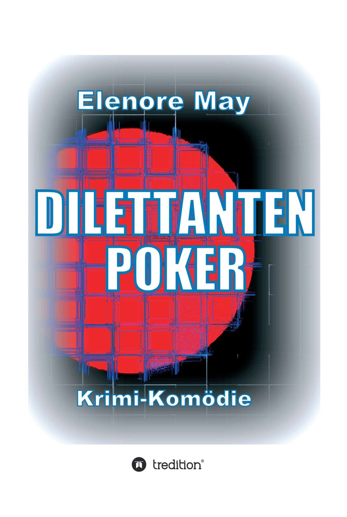 DilettantenPoker: Krimi-Komödie