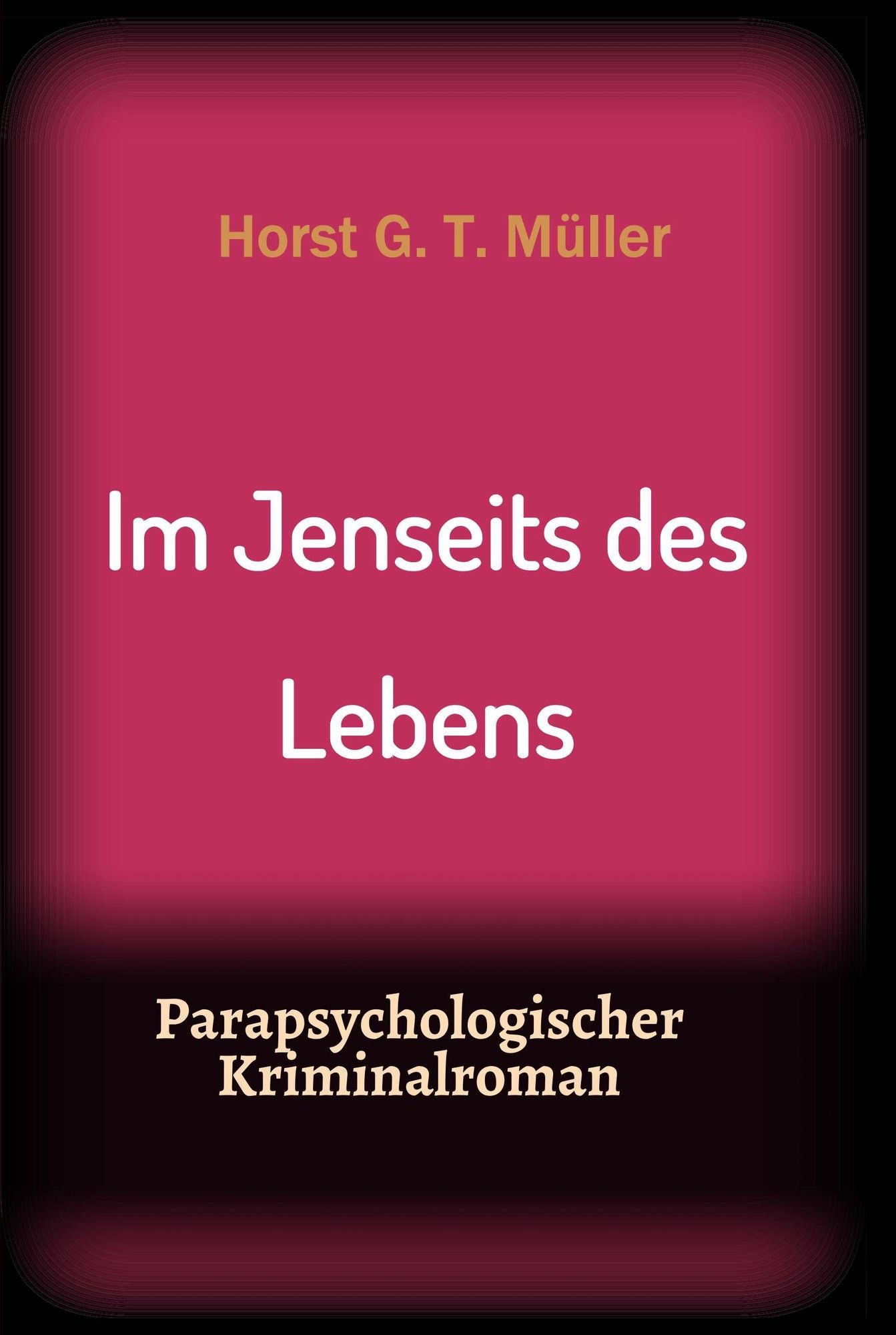 Im Jenseits des Lebens: Parapsychologischer Krimi