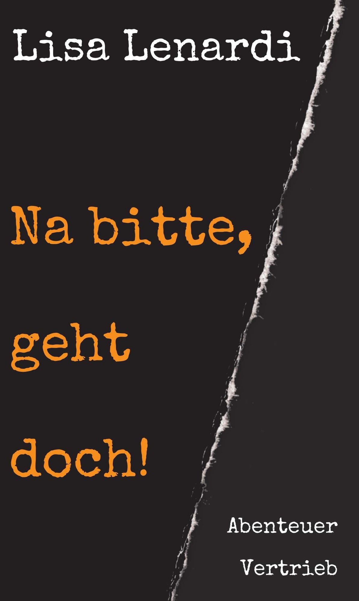 Na bitte, geht doch!: Abenteuer Vertrieb