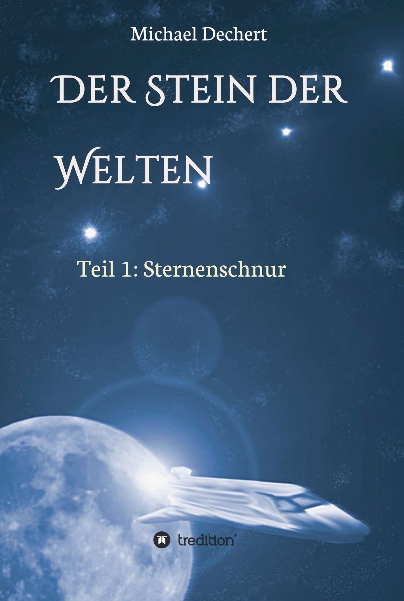 Der Stein der Welten: Teil 1 - Sternenschnur