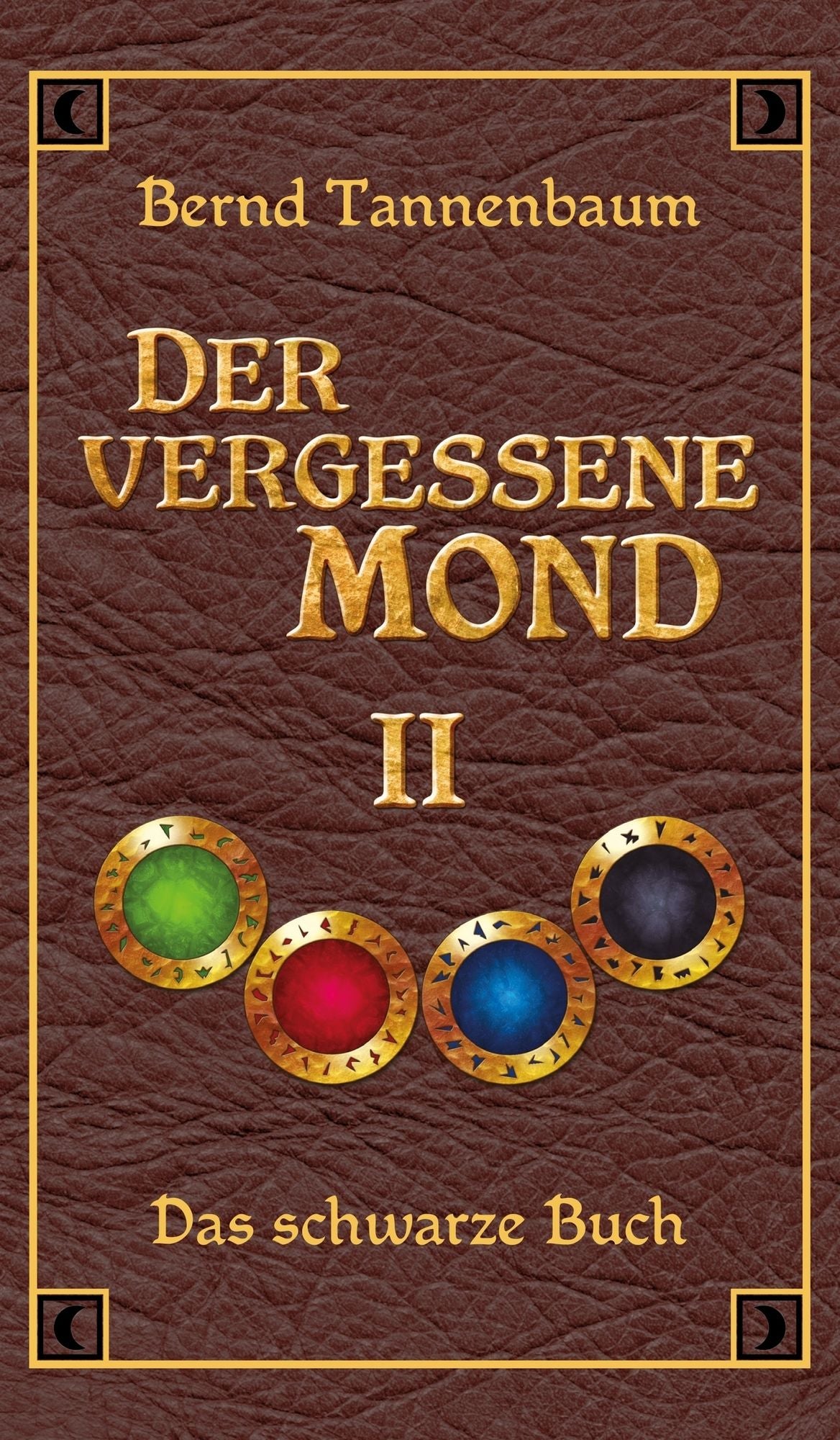 Der vergessene Mond Bd II: Band II - Das schwarze Buch
