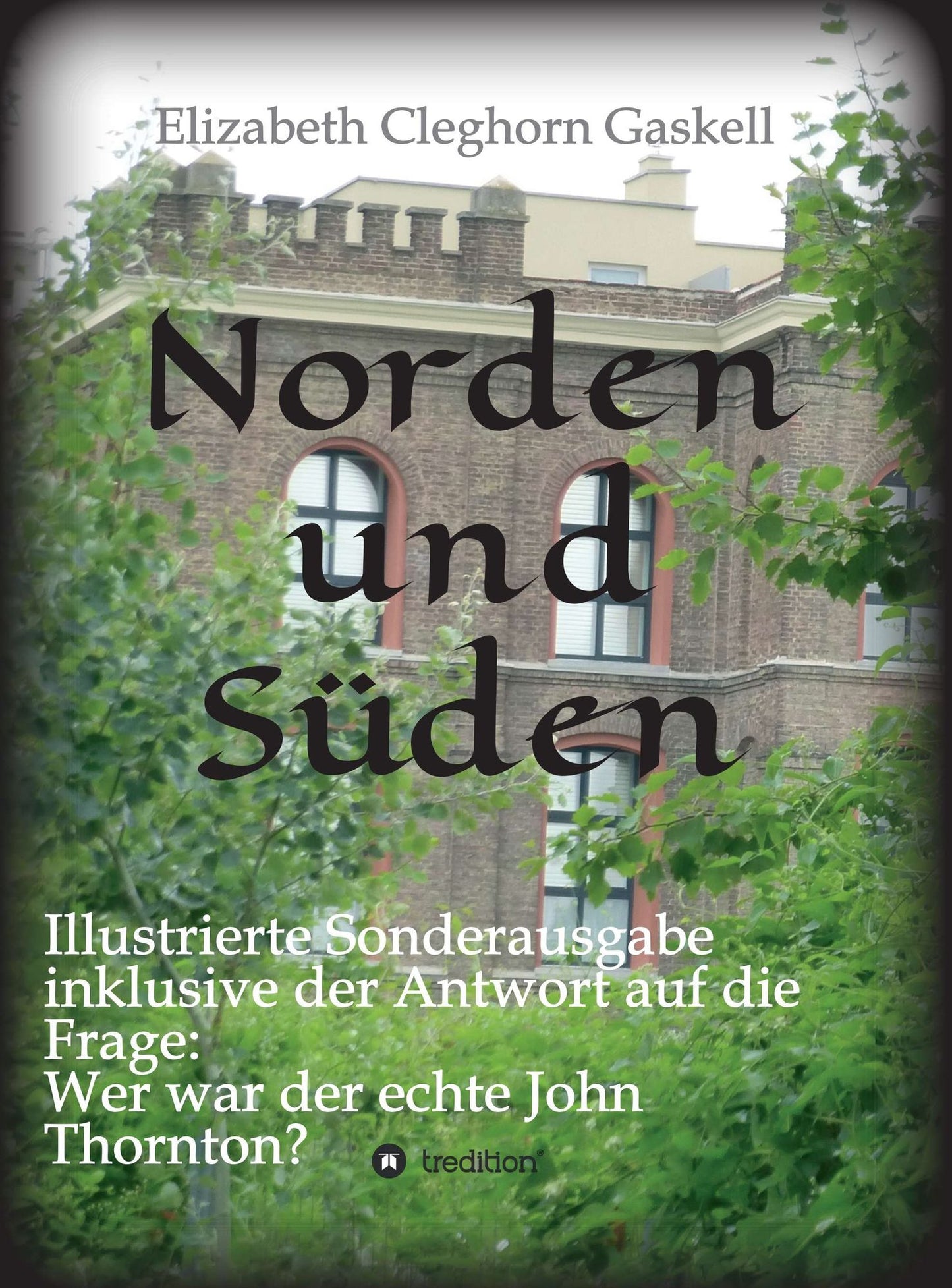 Norden und Süden: Illustrierte Sonderausgabe inkl. der Analyse "Wer war der echte John Thornton?