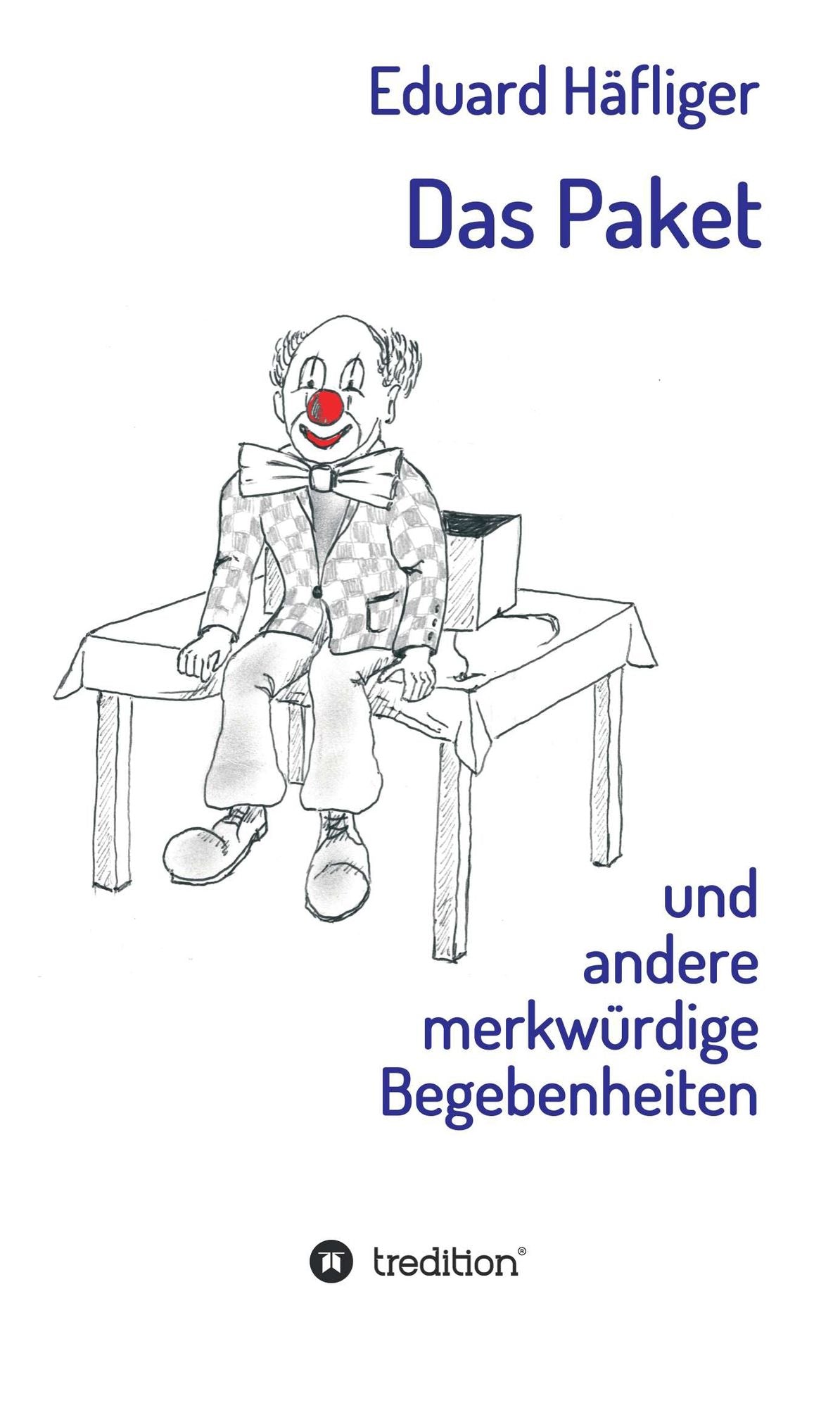 Das Paket: und andere merkwürdige Begebenheiten
