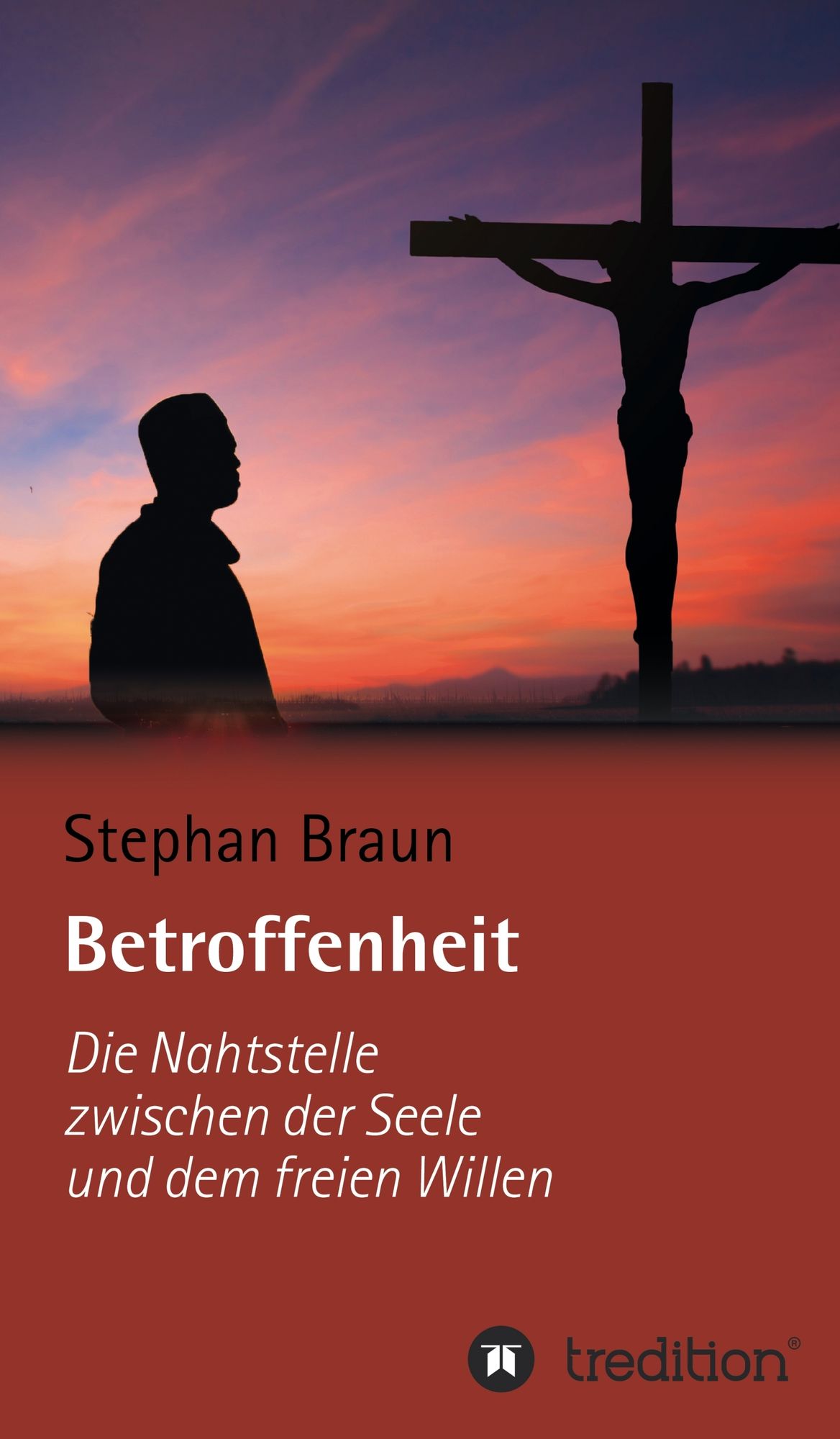 Betroffenheit - die Nahtstelle zwischen meiner Seele und meinem freien Willen