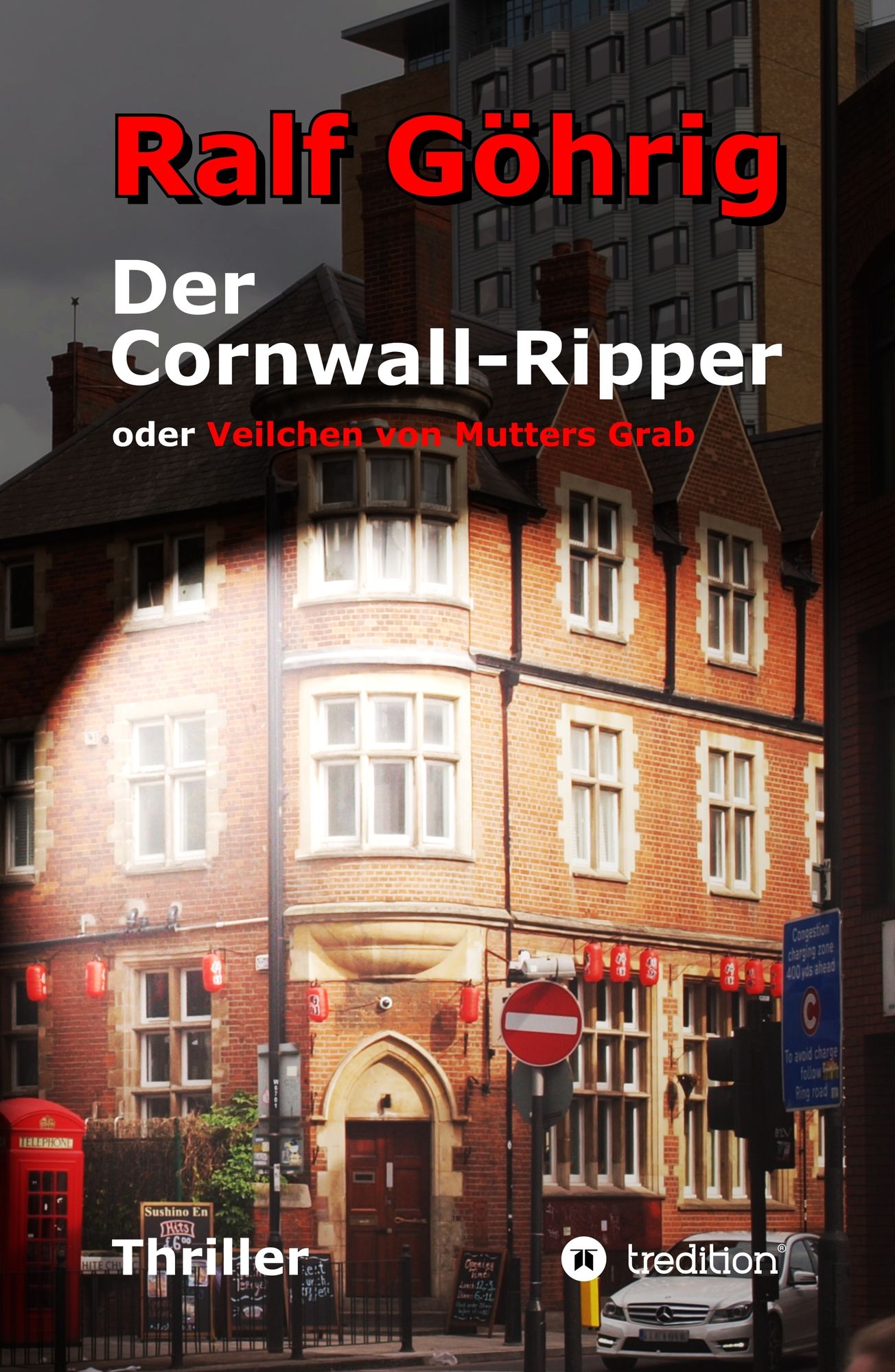 Der Cornwall-Ripper: oder Veilchen von Mutters Grab