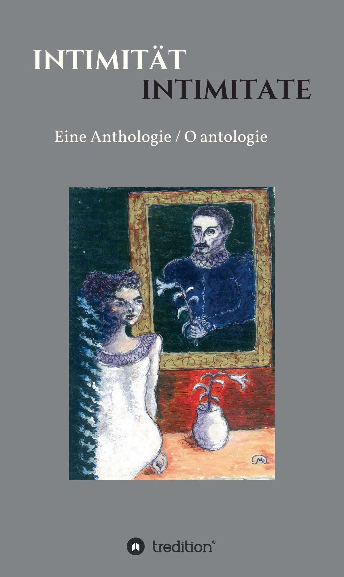 Intimität / Intimitate: Eine Anthologie / O antologie