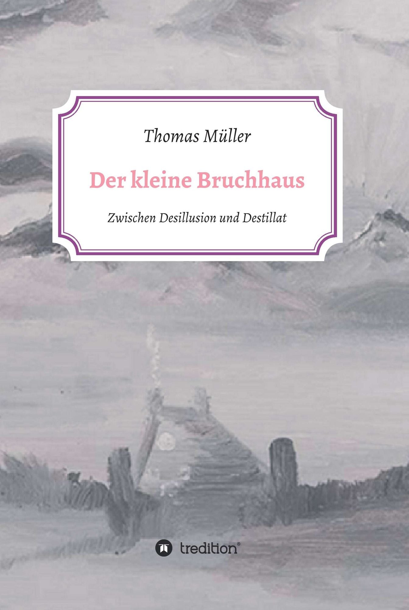 Der kleine Bruchhaus: Zwischen Desillusion und Destillat