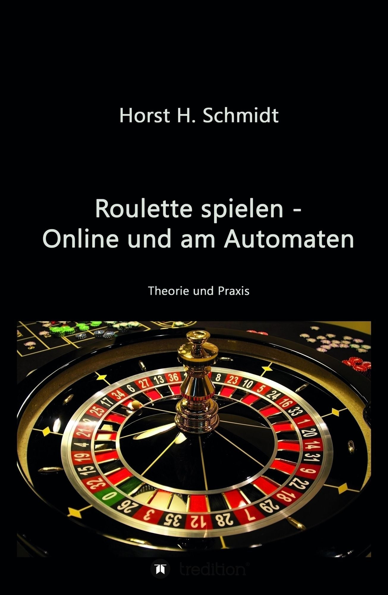 Roulette spielen - Online und am Automaten: Theorie und Praxis