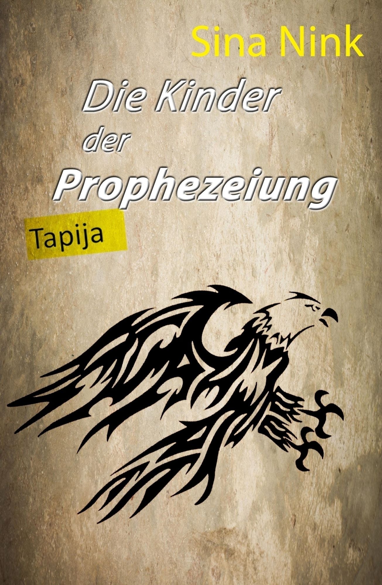 Die Kinder der Prophezeiung: Tapija