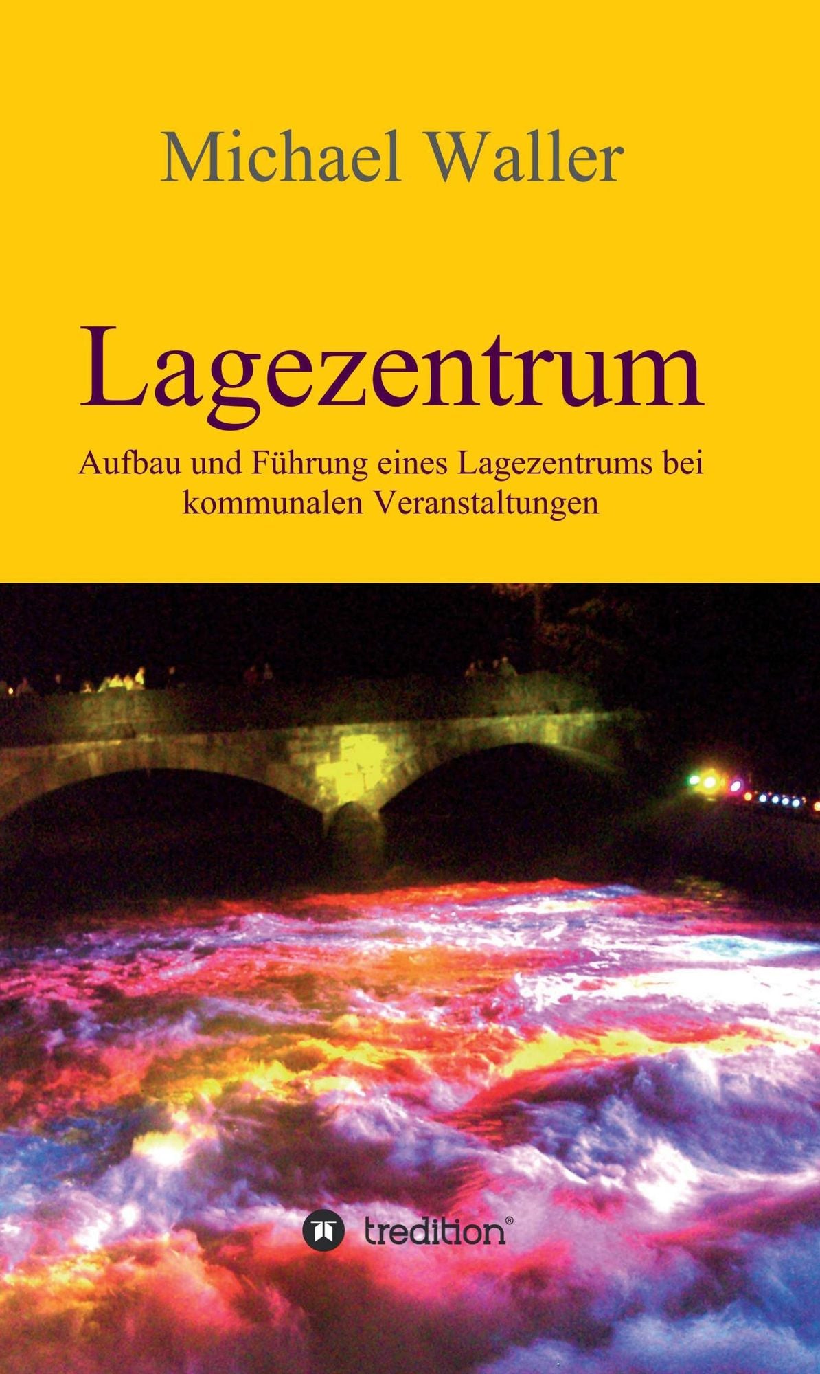 Lagezentrum: Aufbau und Führung eines Lagezentrums bei kommunalen Veranstaltungen