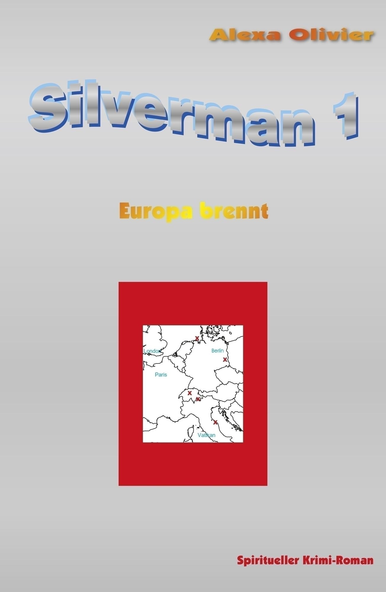 Silverman 1: Europa brennt