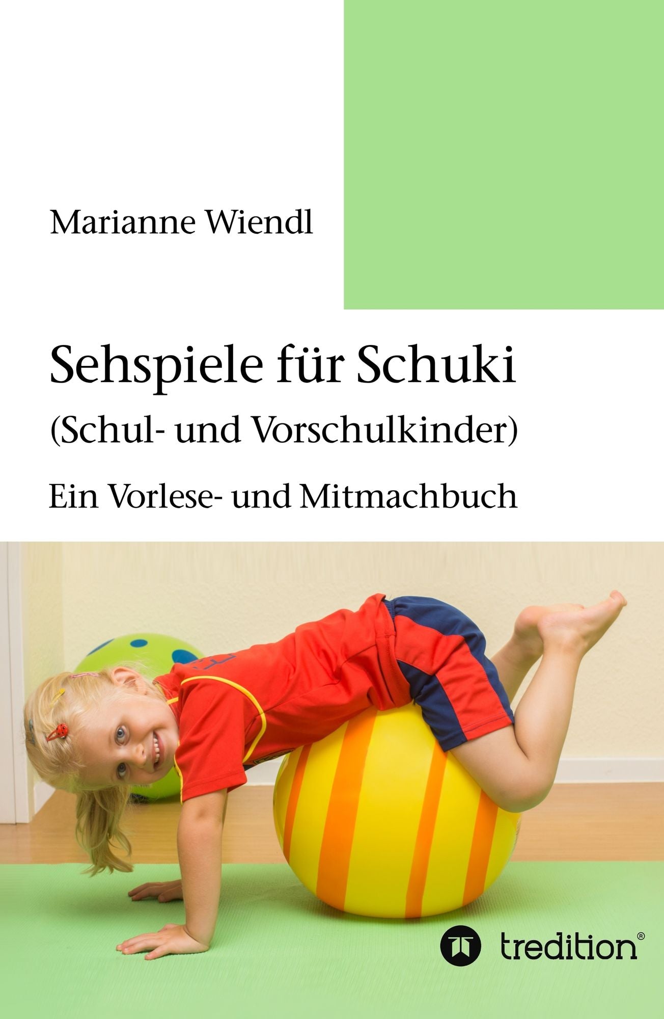 Sehspiele für Schuki (Schul- und Vorschulkinder): Ein Vorlese- und Mitmachbuch