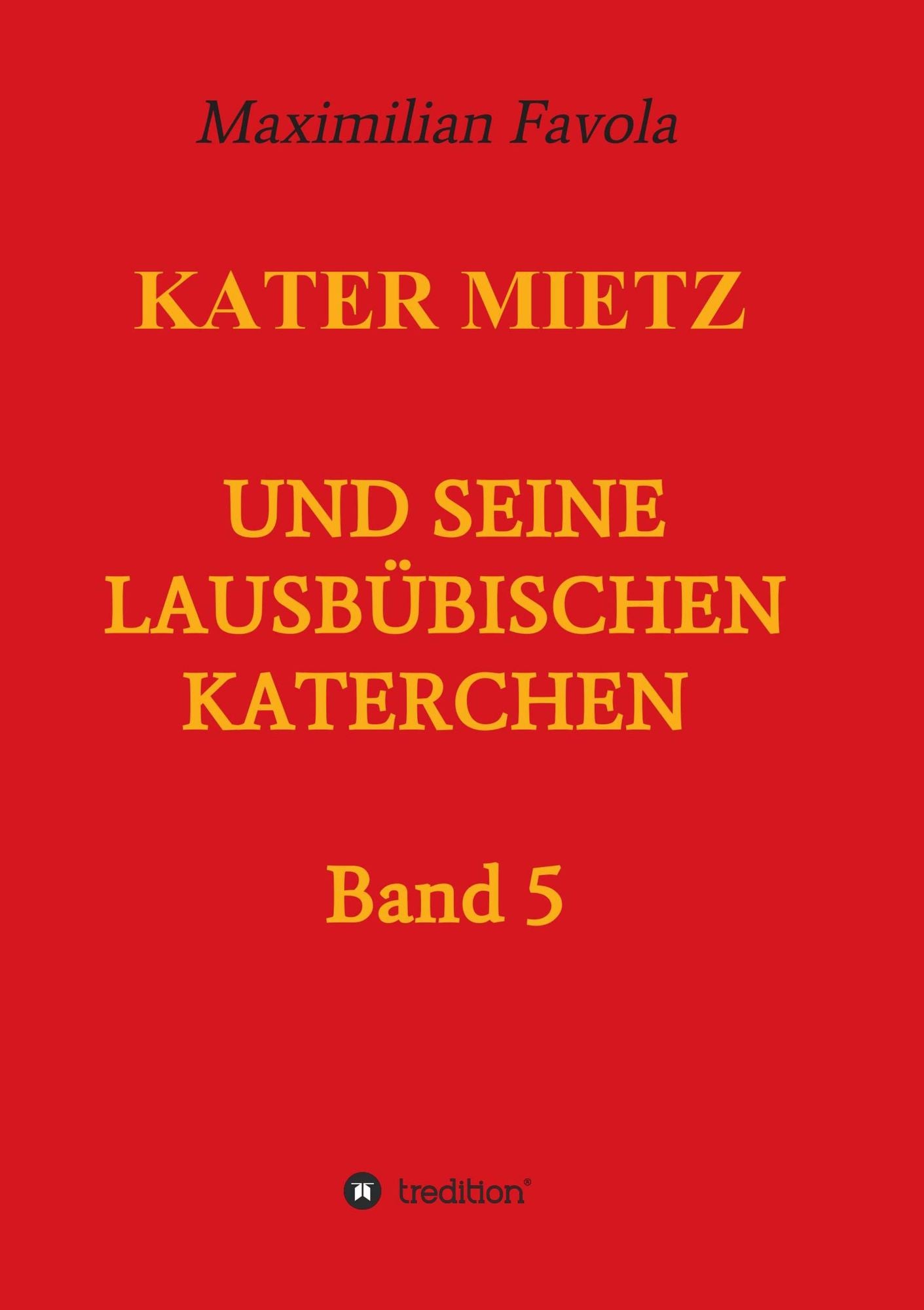 Kater Mietz und seine lausbübischen Katerchen