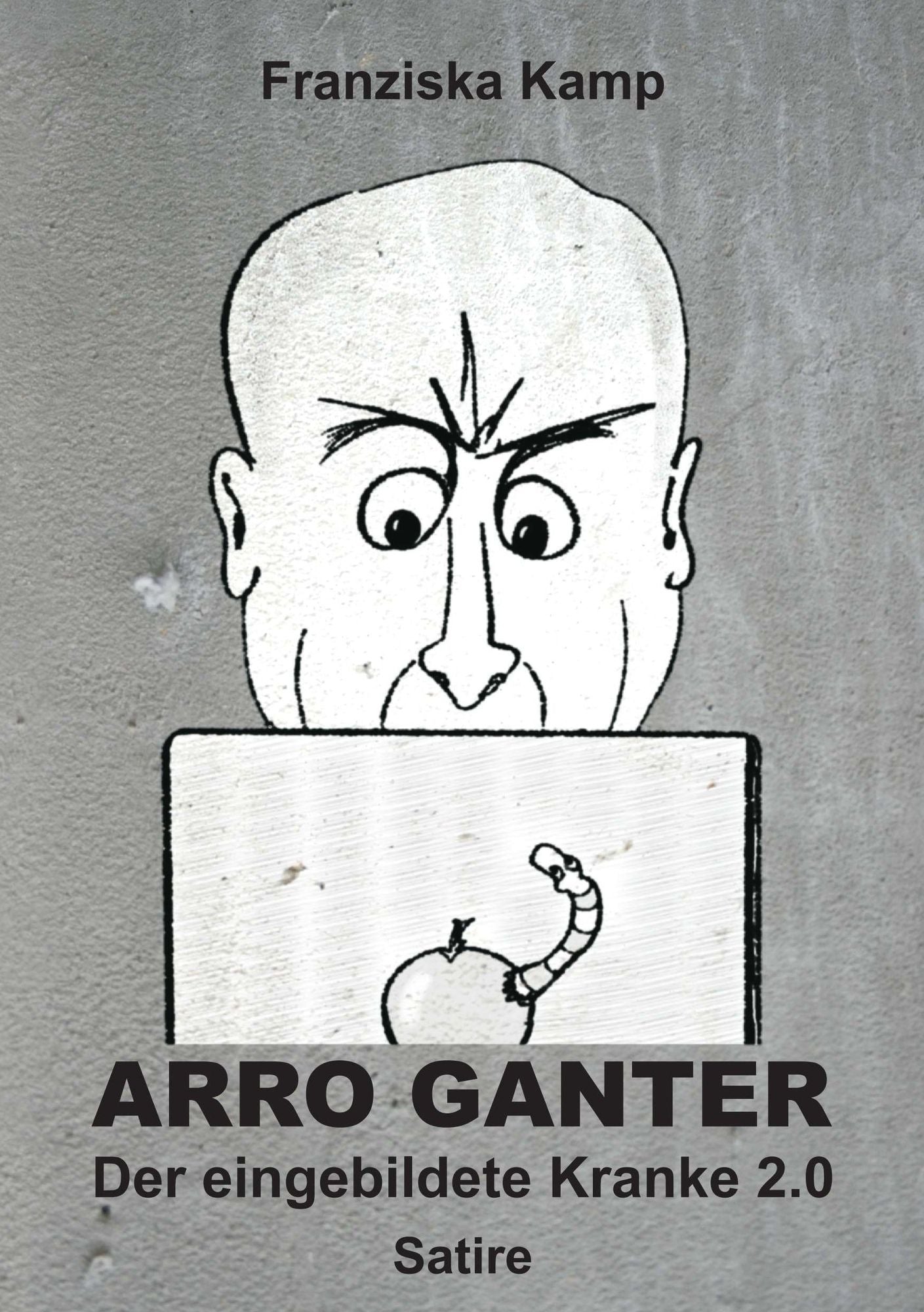 Arro Ganter -- Der eingebildete Kranke 2.0: Satire