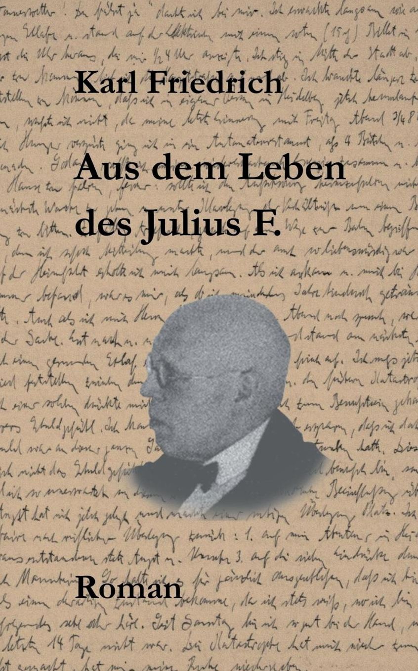 Aus dem Leben des Julius F.