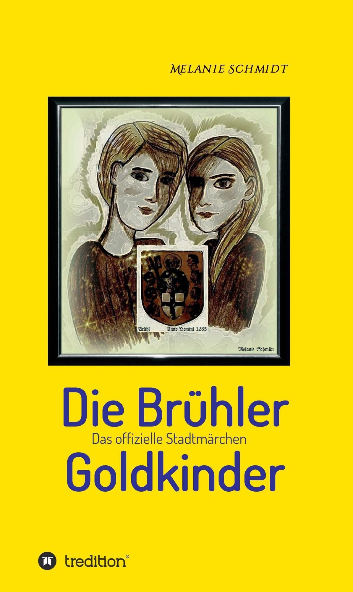 Die Brühler Goldkinder: Das offizielle Stadtmärchen