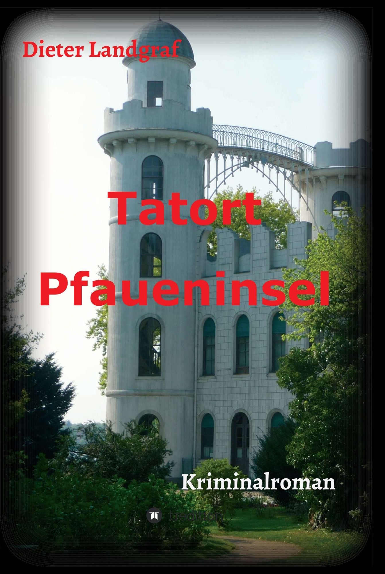 Tatort Pfaueninsel: Kriminalroman