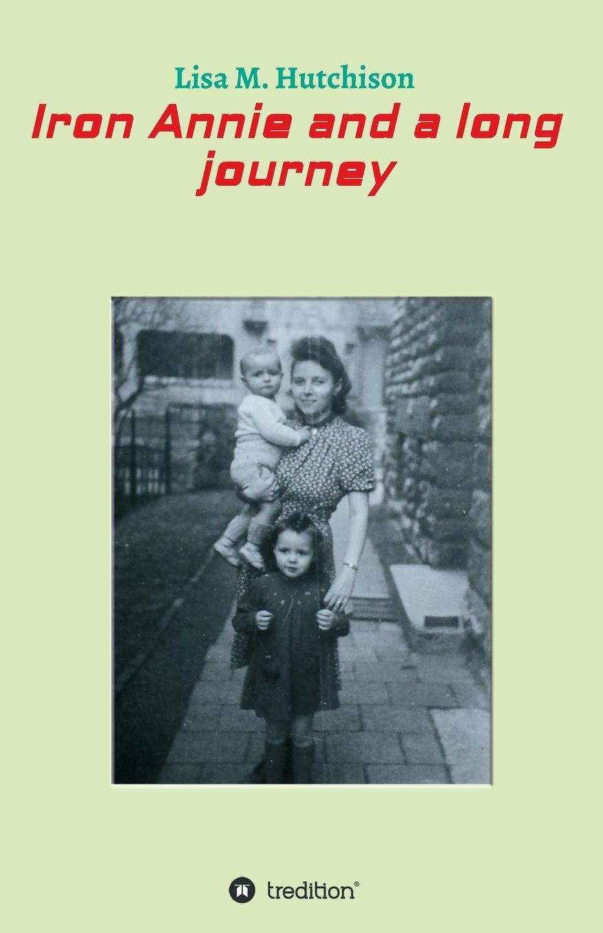 IRON ANNIE AND A LONG JOURNEY