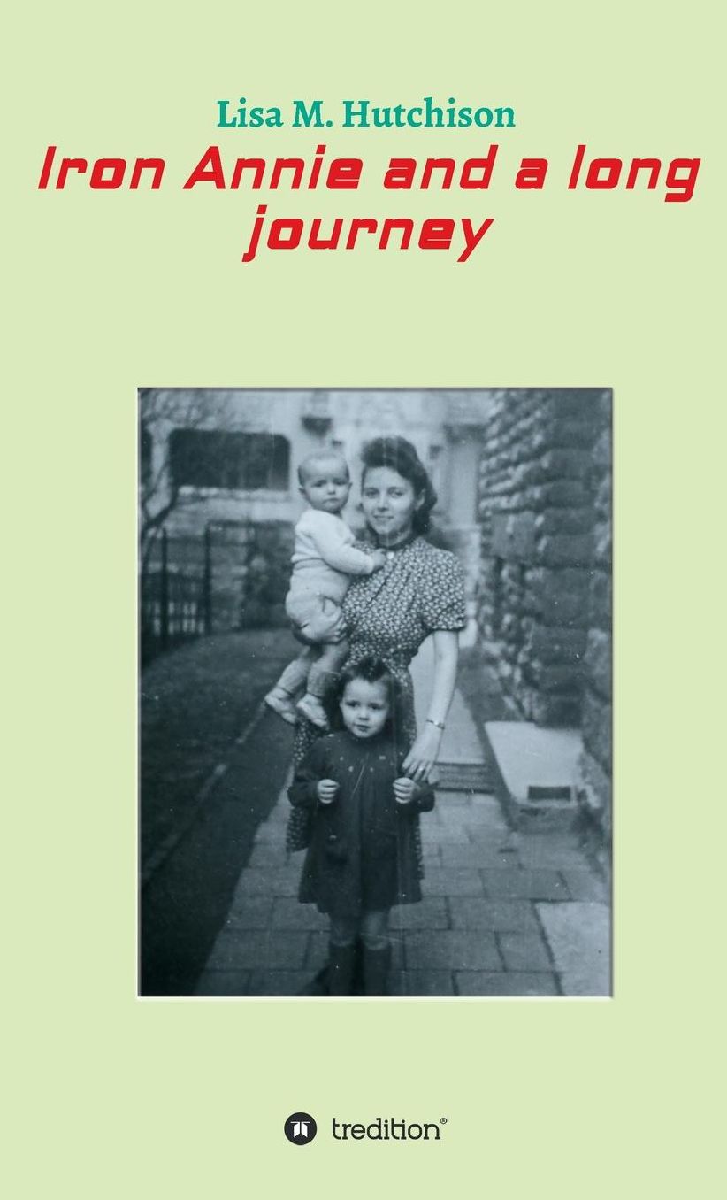 IRON ANNIE AND A LONG JOURNEY