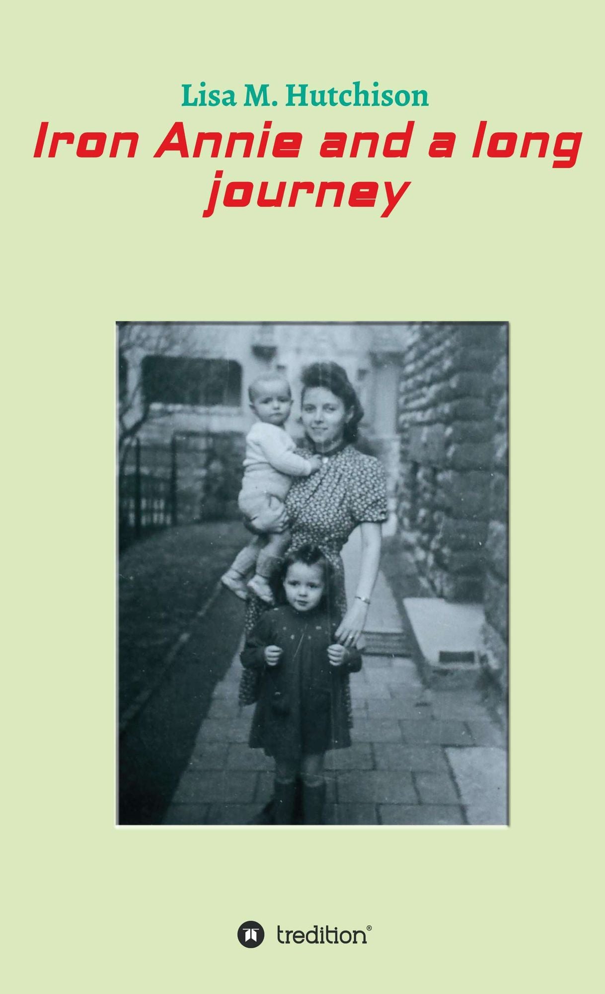 IRON ANNIE AND A LONG JOURNEY
