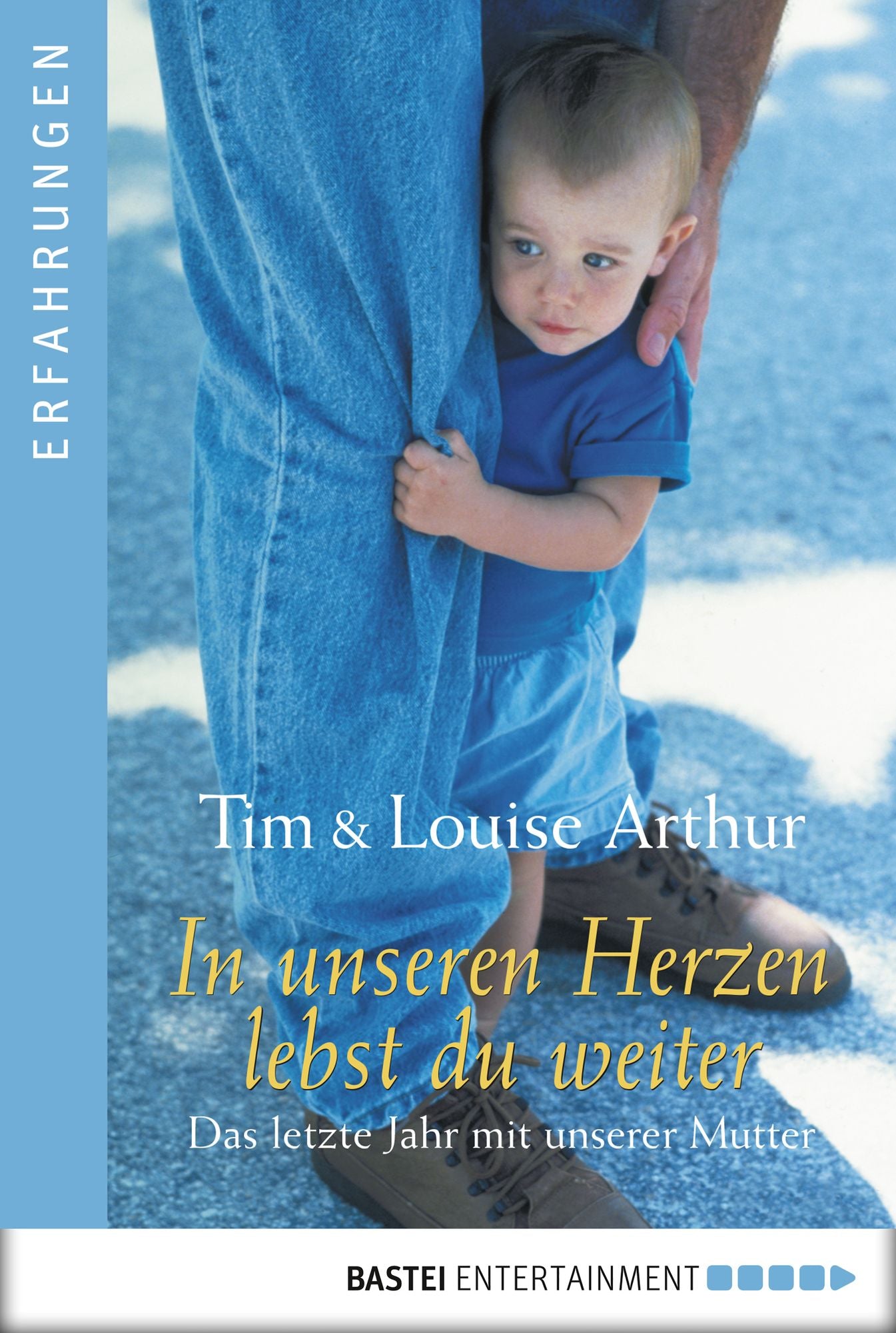 In unseren Herzen lebst du weiter: Das letzte Jahr mit unserer Mutter