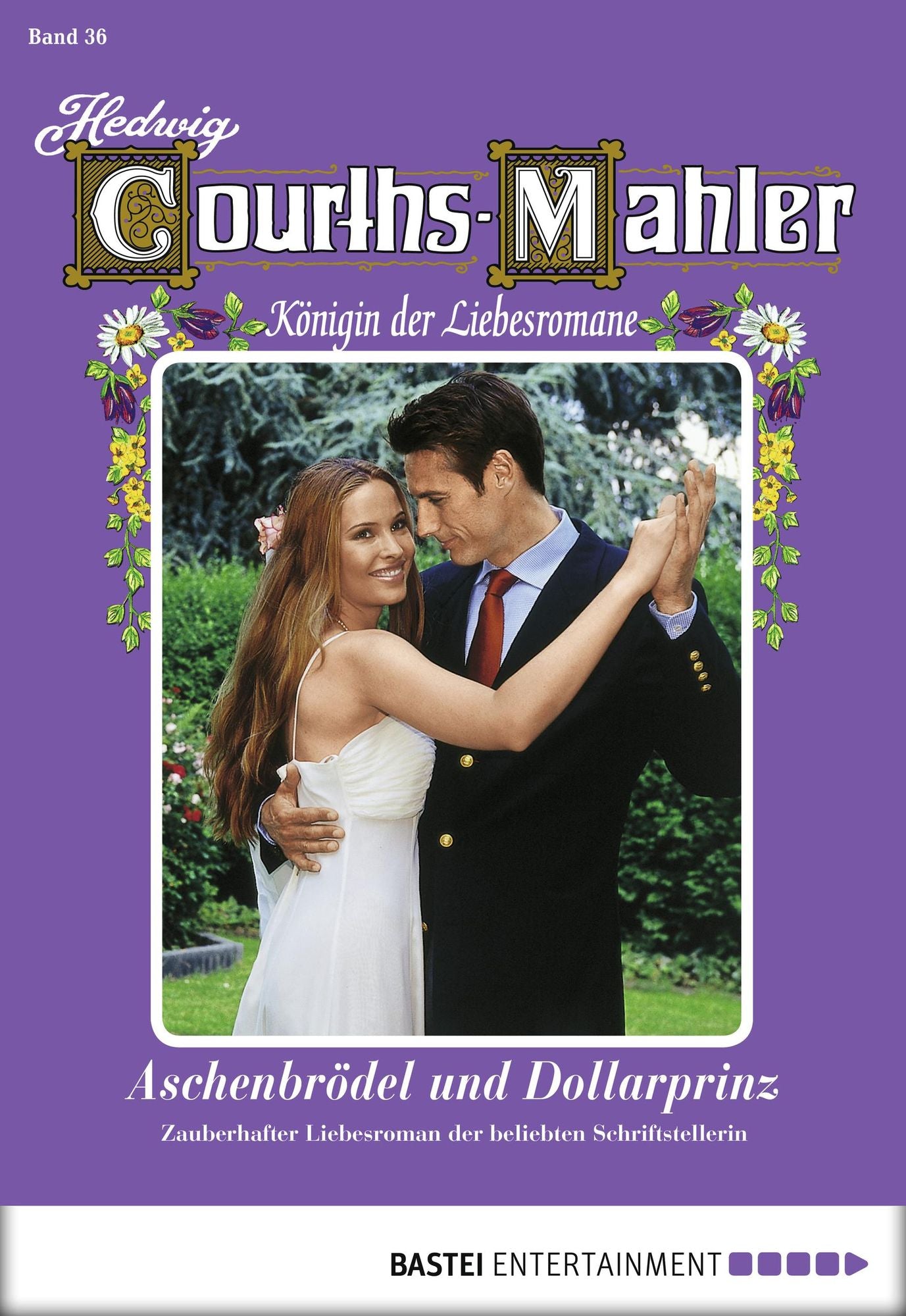 Hedwig Courths-Mahler - Folge 036: Aschenbrödel und Dollarprinz
