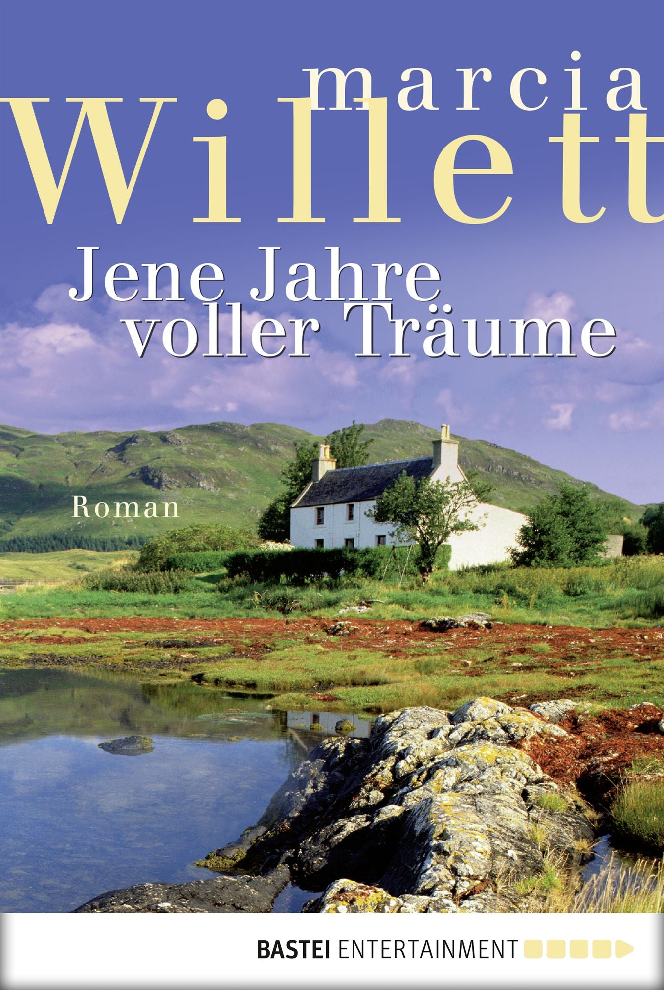 Jene Jahre voller Träume: Roman