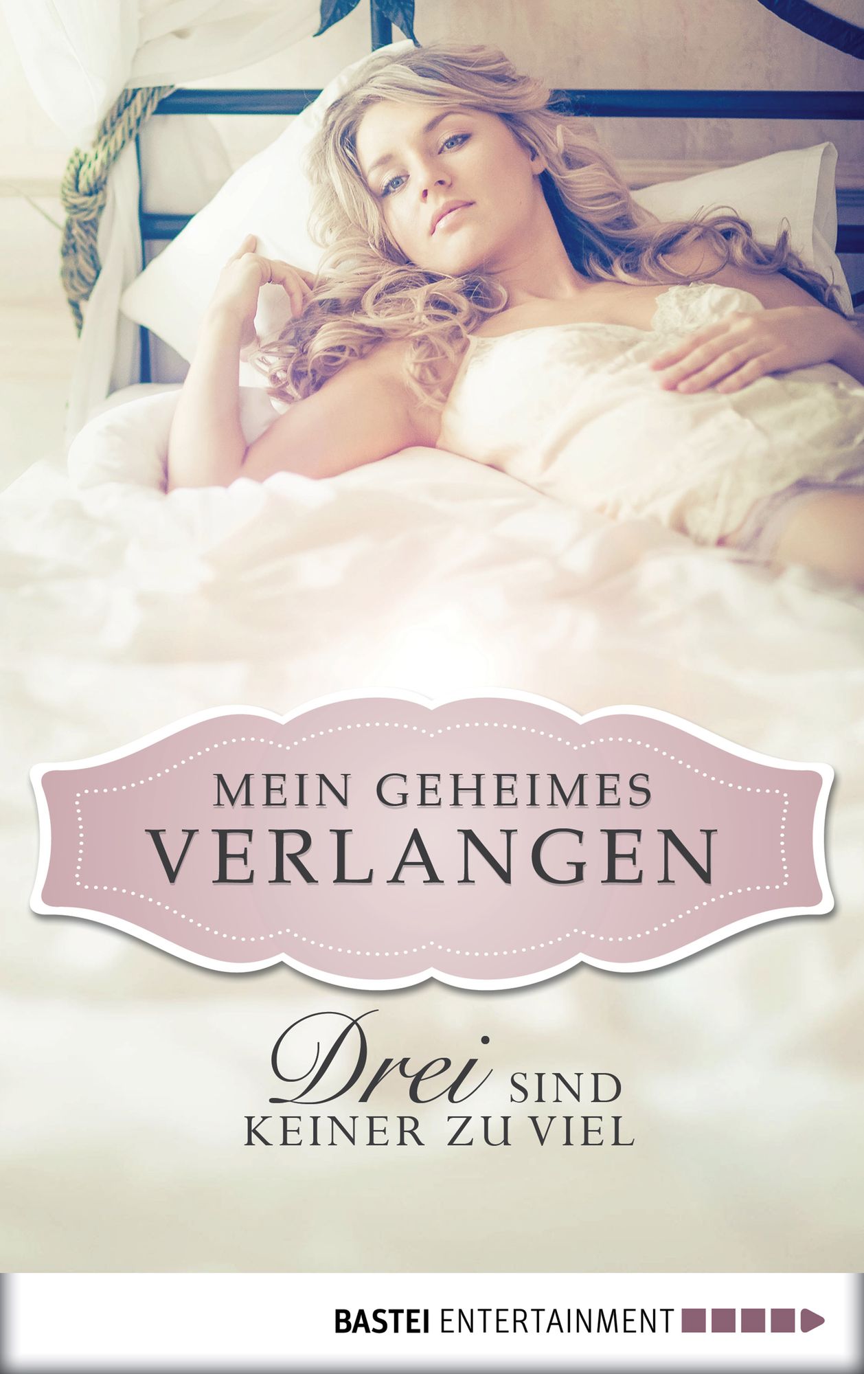 Drei sind keiner zu viel - Mein geheimes Verlangen