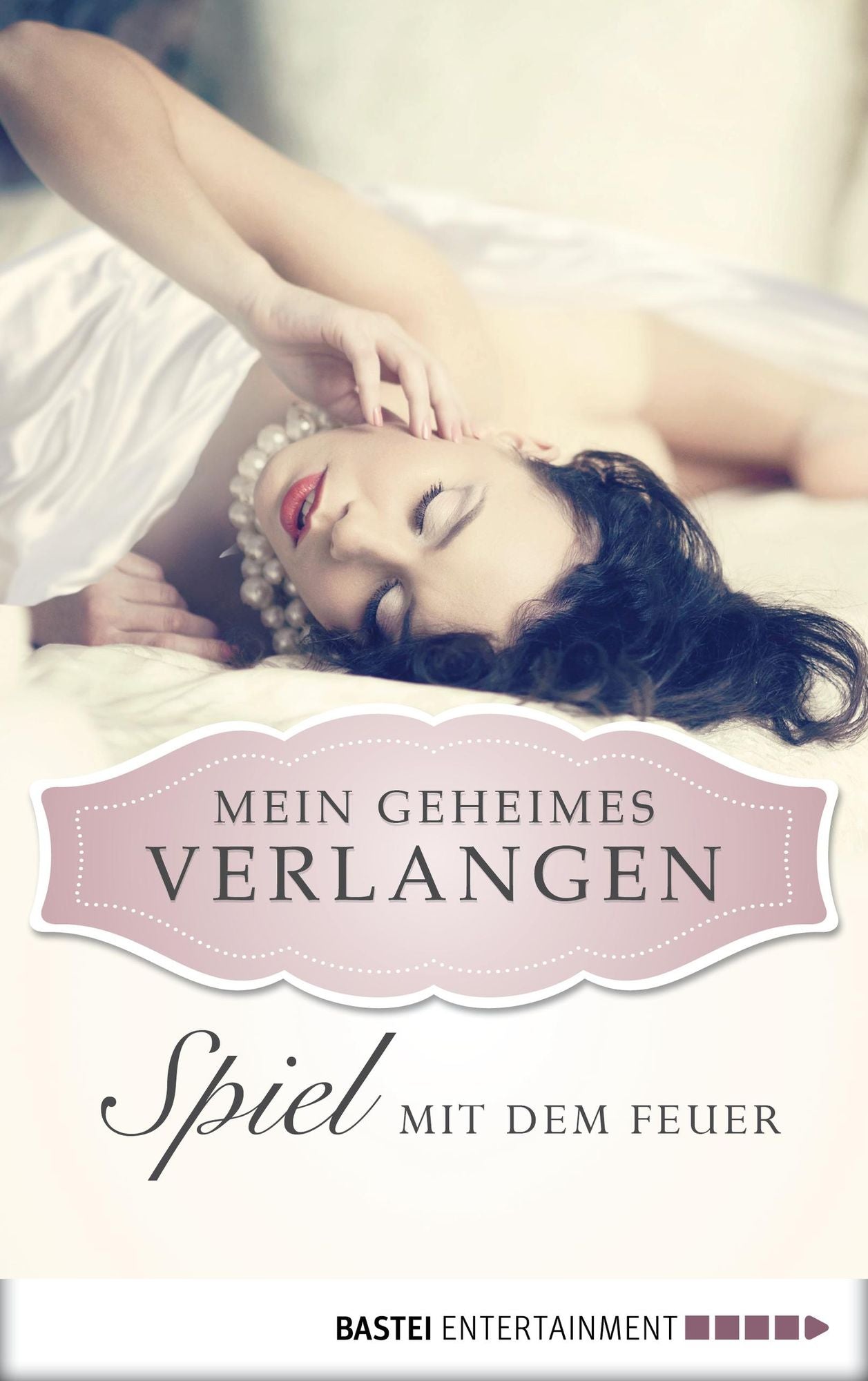 Spiel mit dem Feuer - Mein geheimes Verlangen