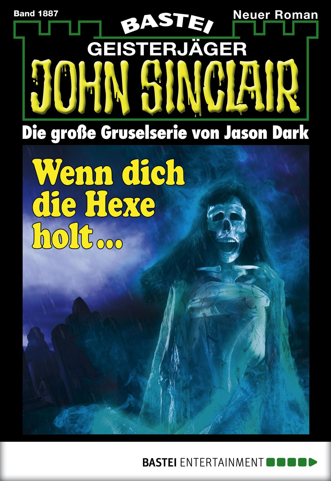 John Sinclair - Folge 1887: Wenn dich die Hexe holt ...